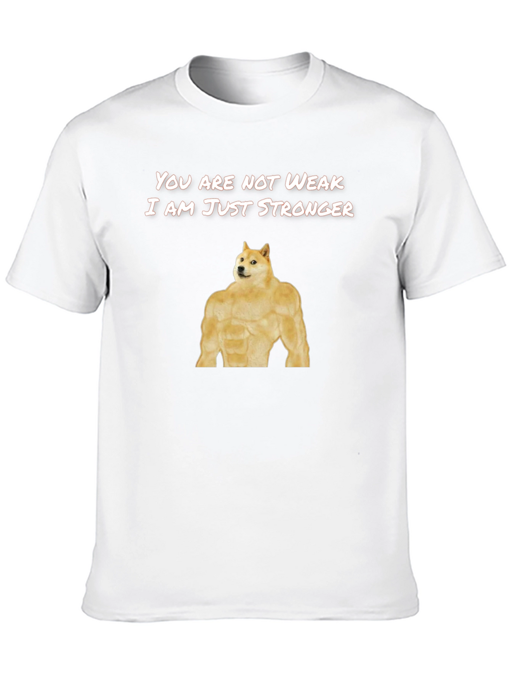 Doge Stronger T-Shirt Funny Meme Shirt