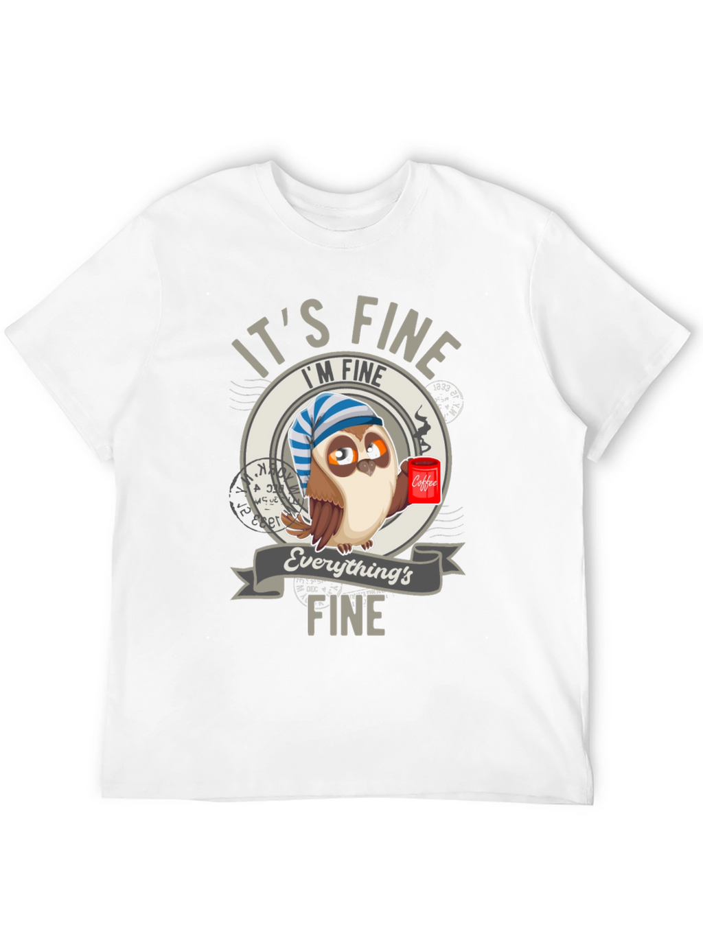 Its Fine Owl Coffee T-Shirt