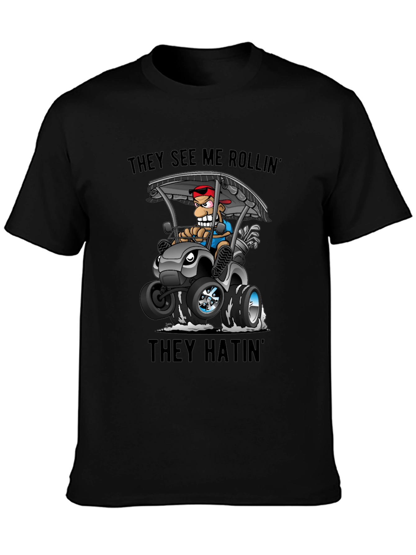 Golf Cart Cartoon Tee: They See Me Rollin