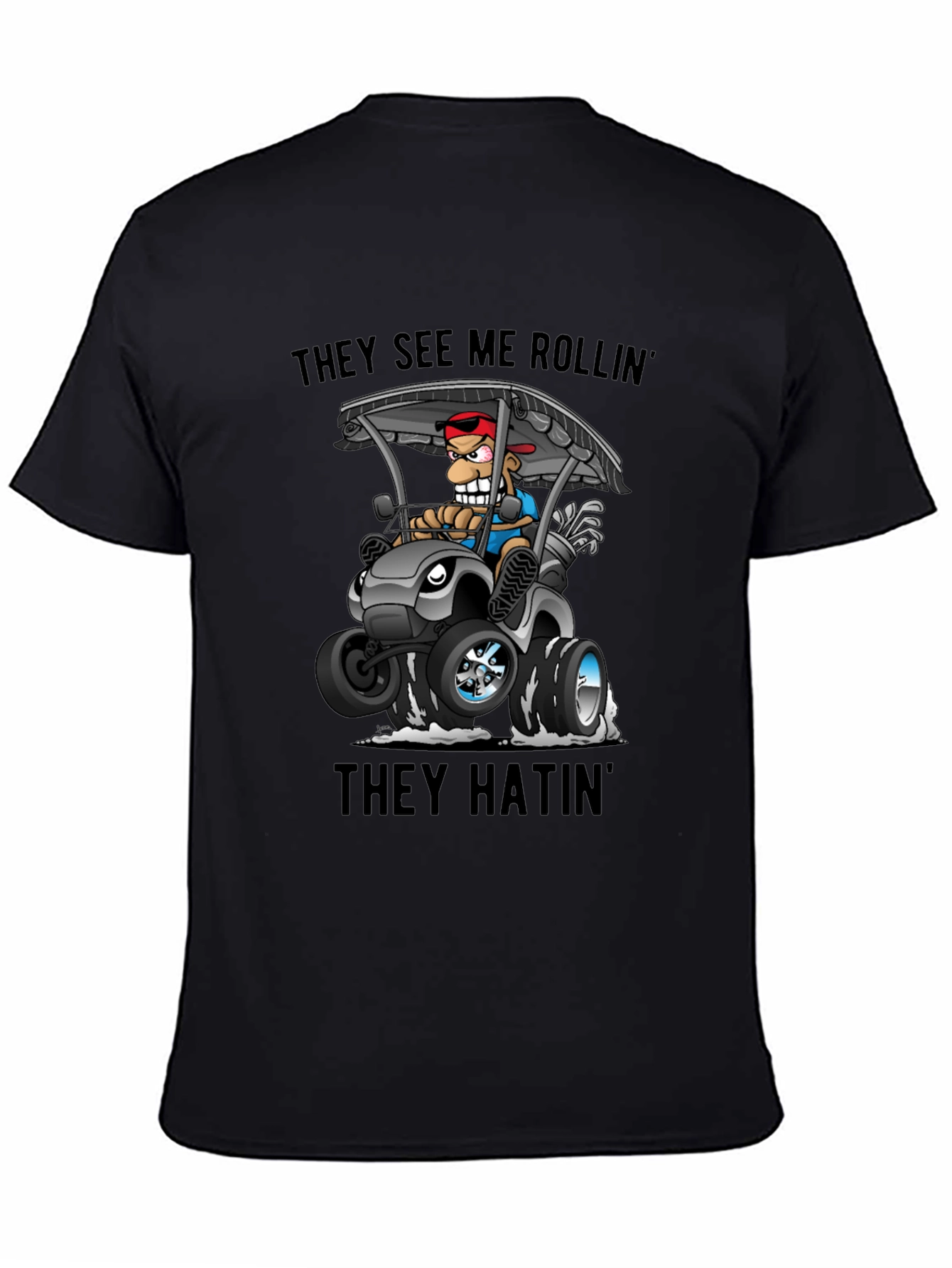 Golf Cart Cartoon Tee: They See Me Rollin