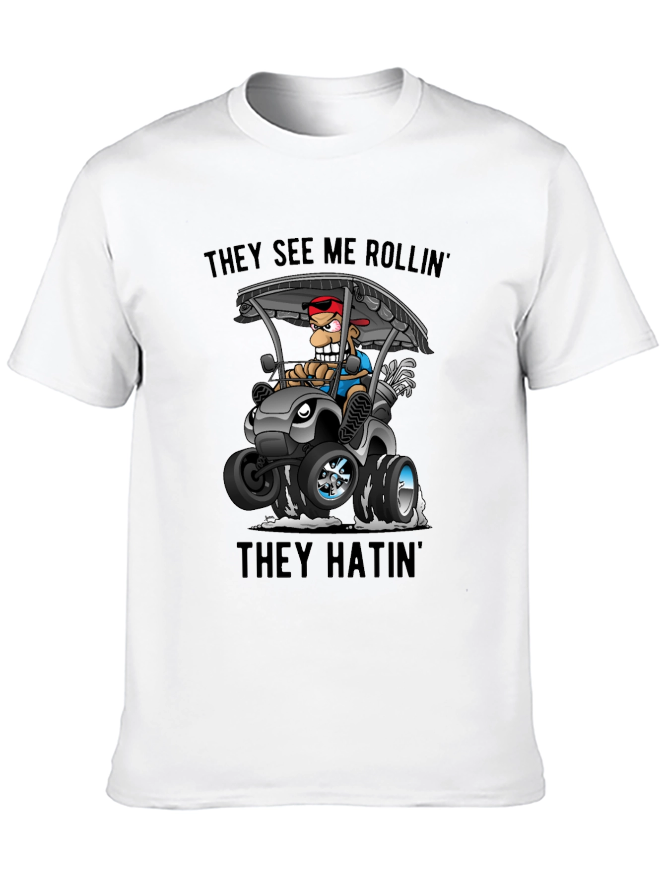 Golf Cart Cartoon Tee: They See Me Rollin