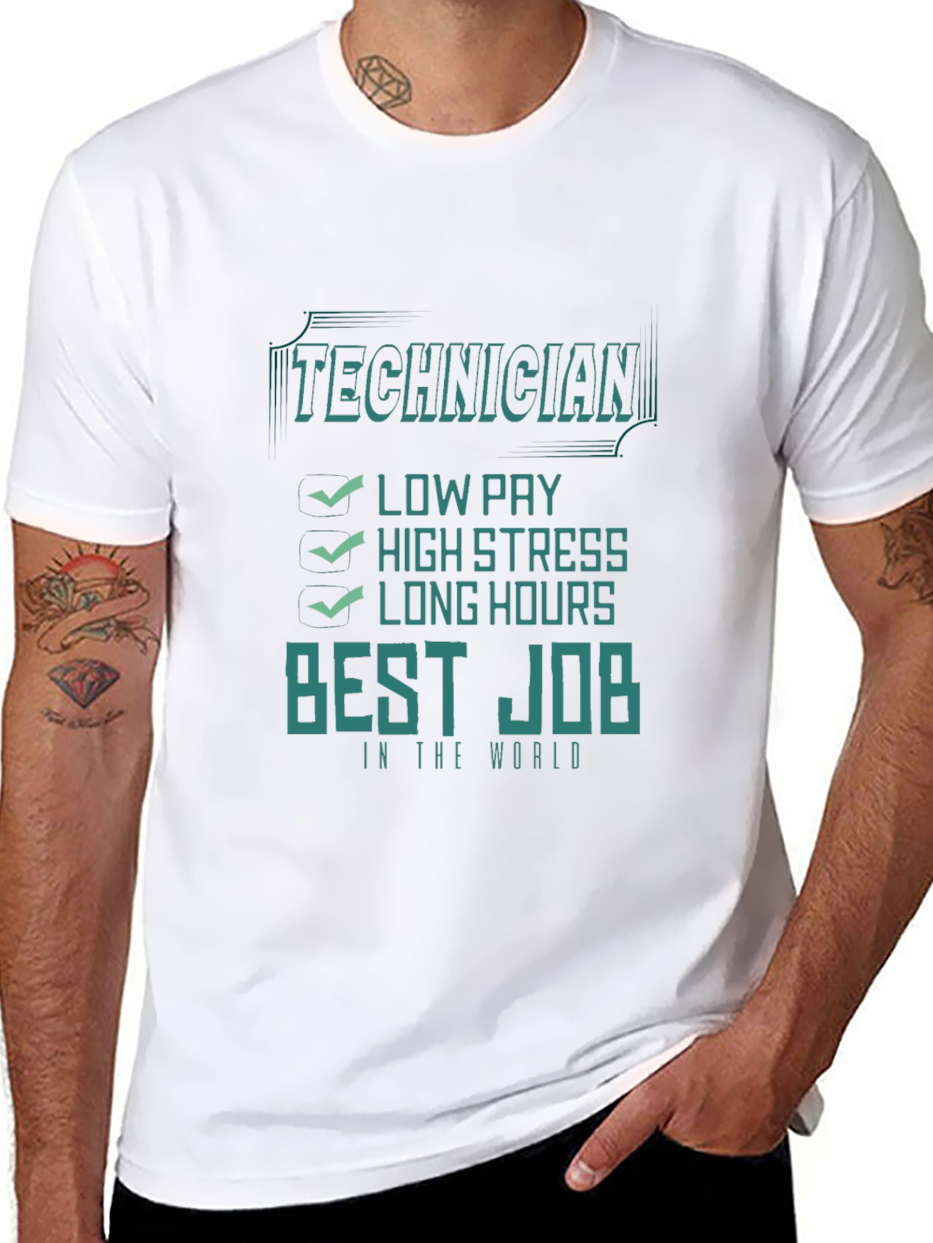 Technician Best Job T-Shirt - Low Pay High Stress Long Hours