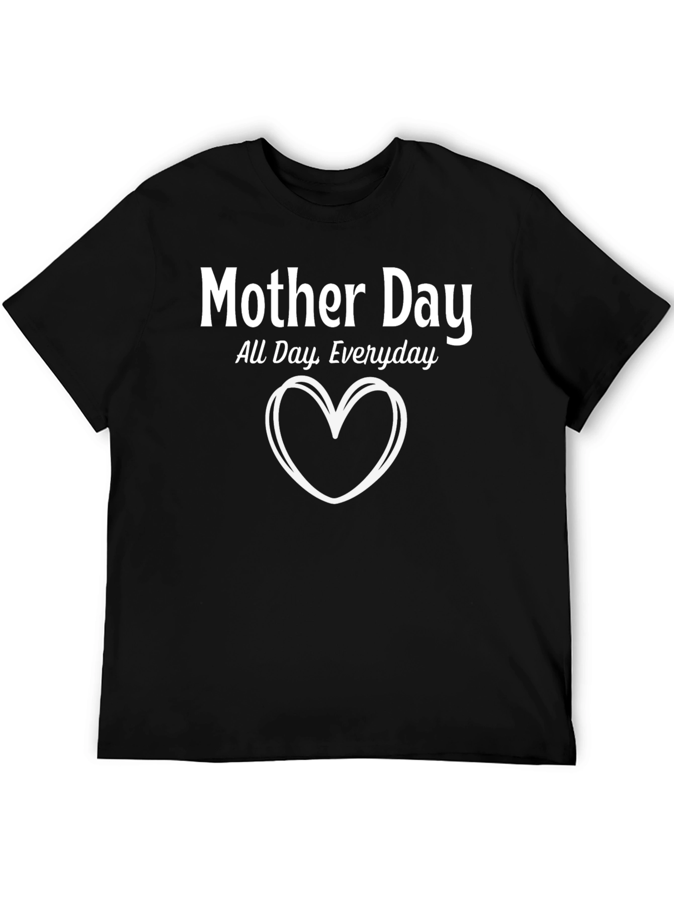 Mother Day Everyday T-Shirt - Heart Design