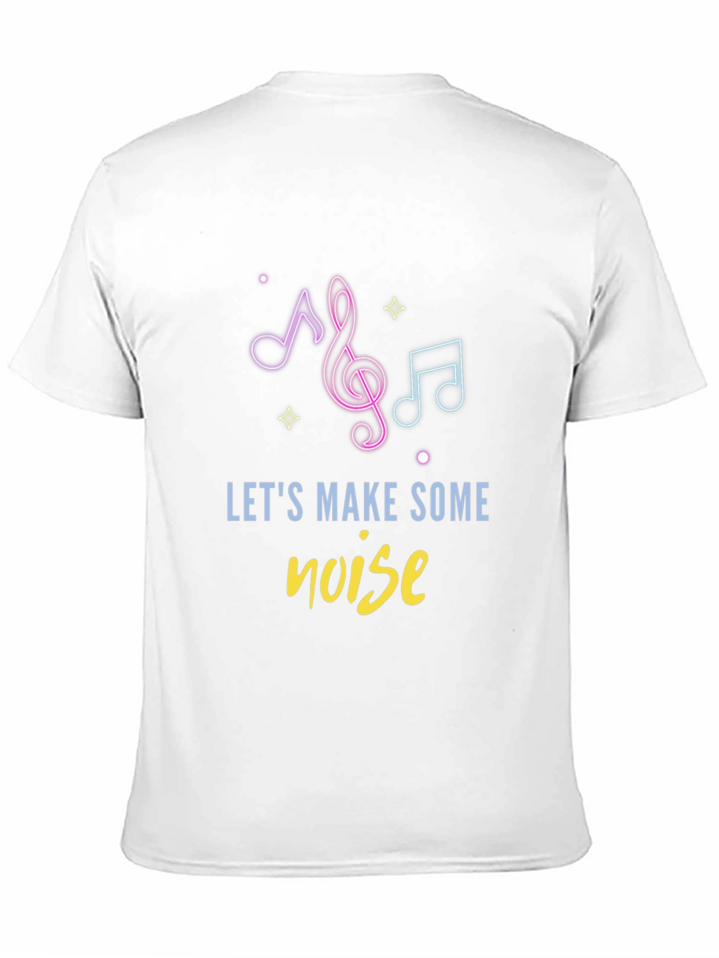 Lets Make Some Noise Graphic Tee