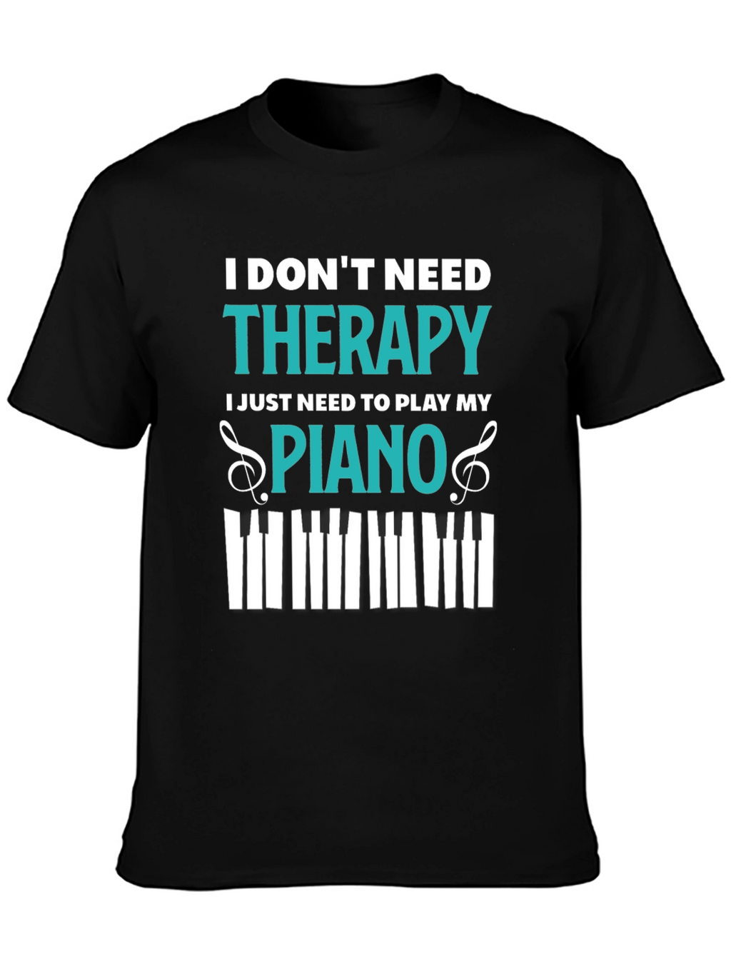 Piano Therapy T-Shirt - Music Lover Tee