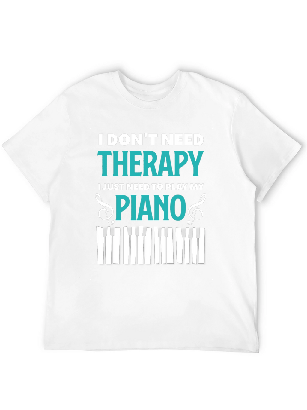 Piano Therapy T-Shirt - Music Lover Tee