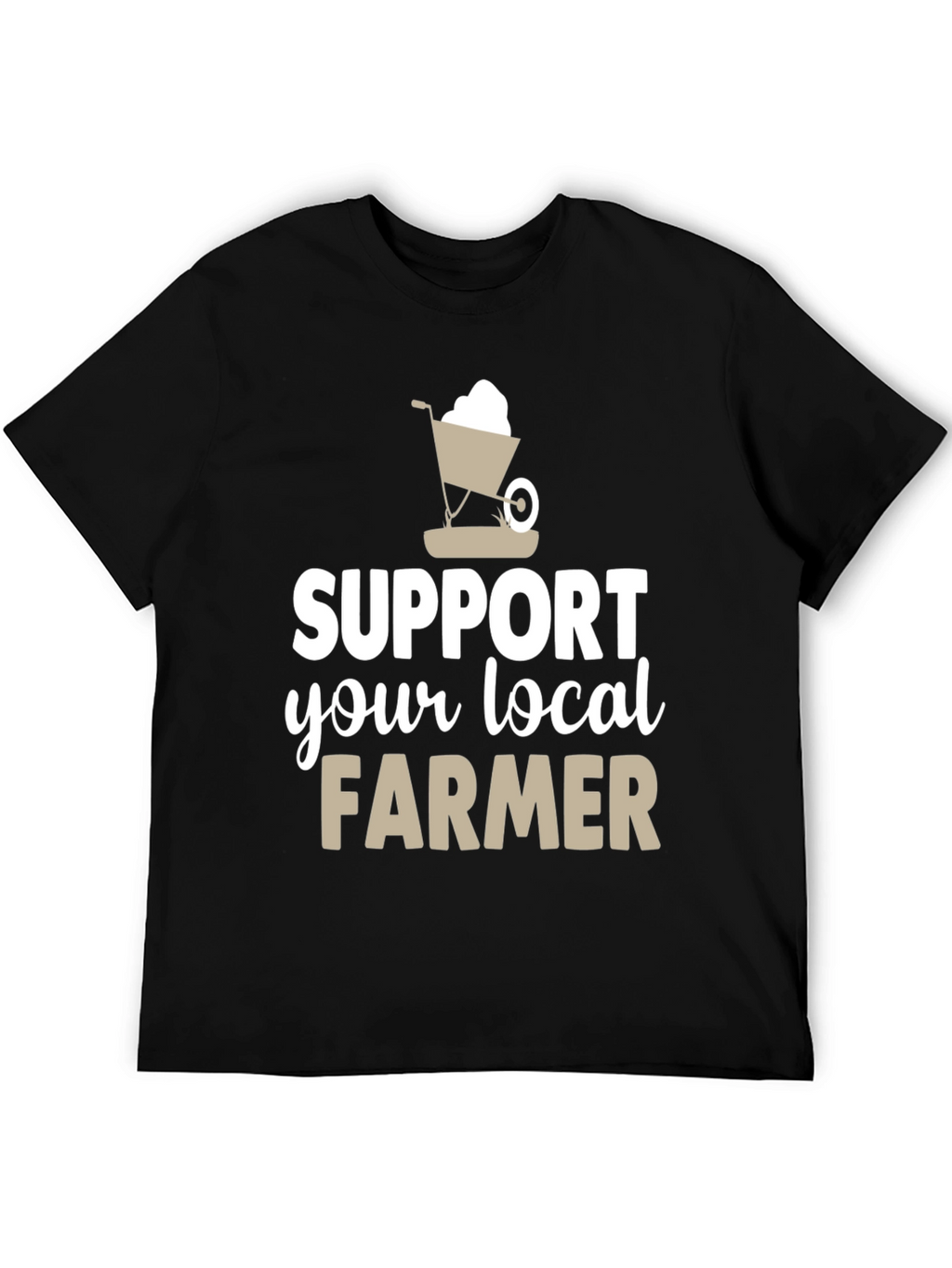 Support Your Local Farmer Graphic T-Shirt