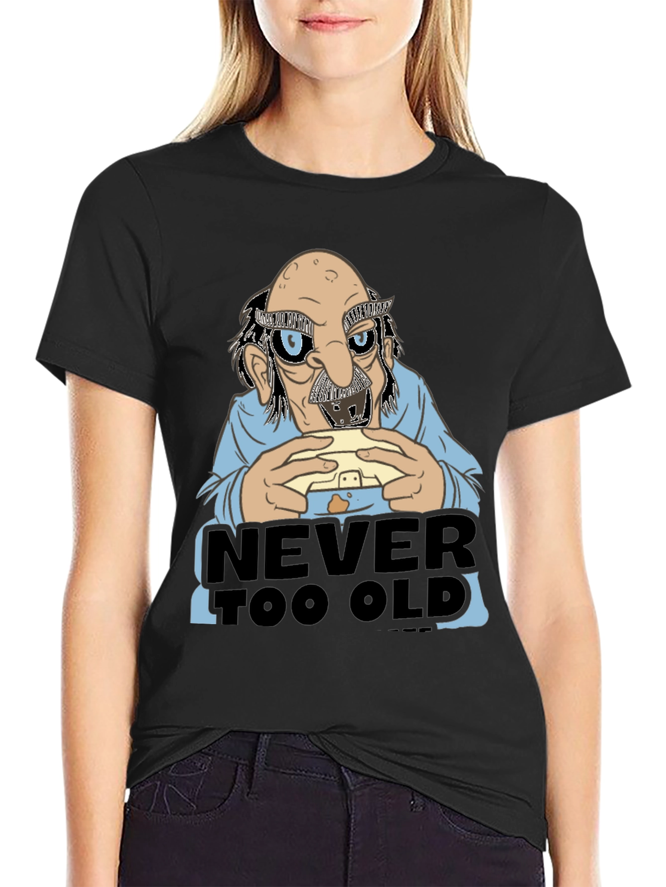 Never Too Old Funny Graphic Tee