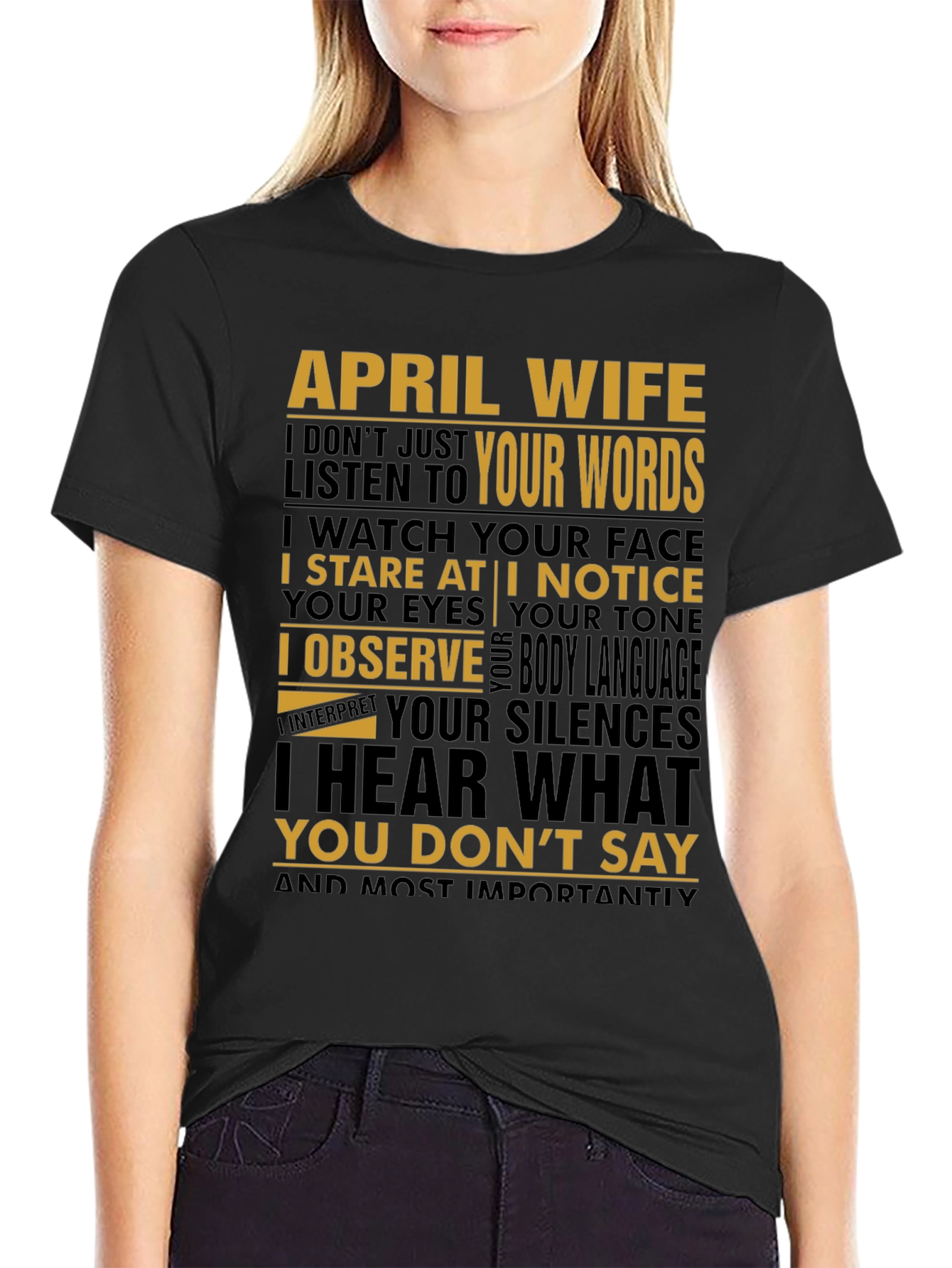 April Wife T-Shirt - Listens to Your Words