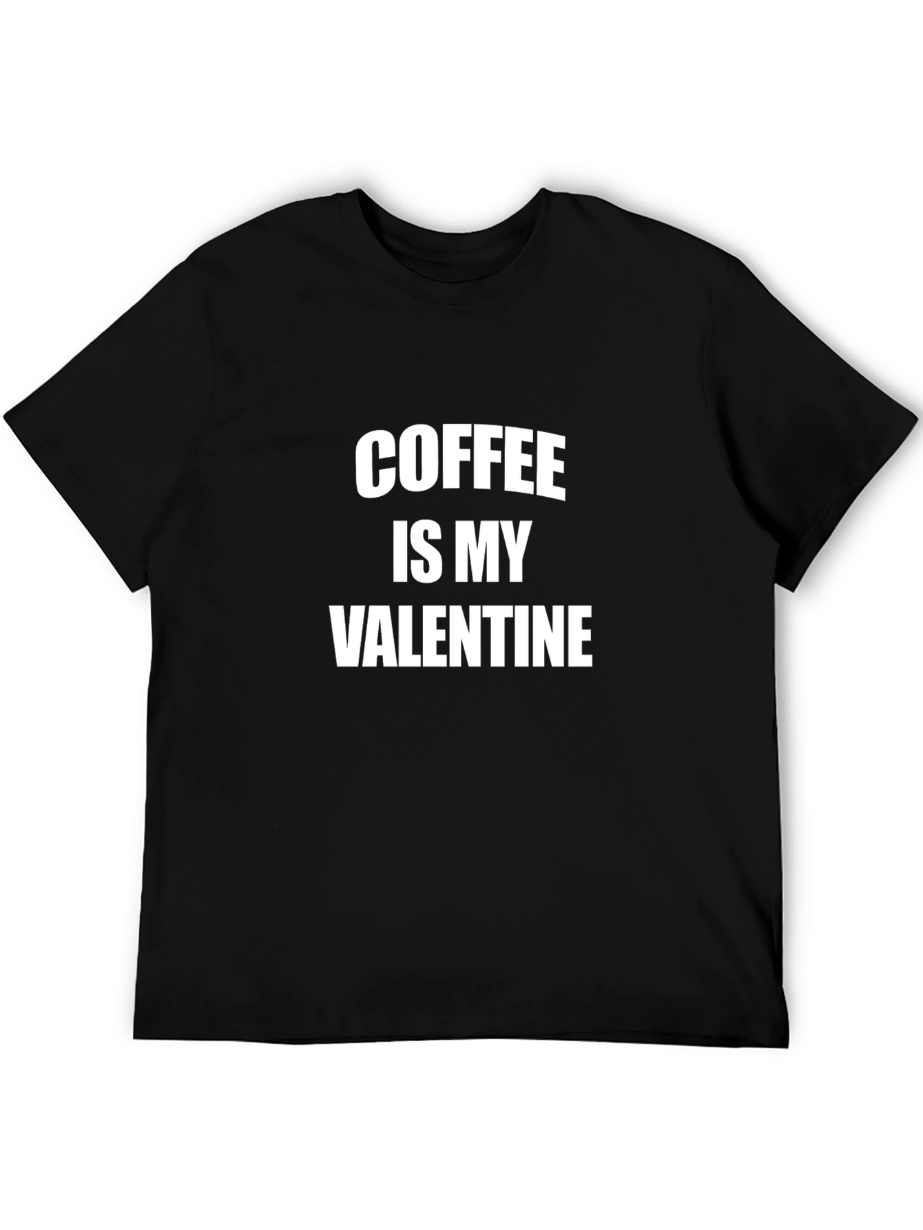 Coffee Is My Valentine T-Shirt - Black Crew Neck Tee