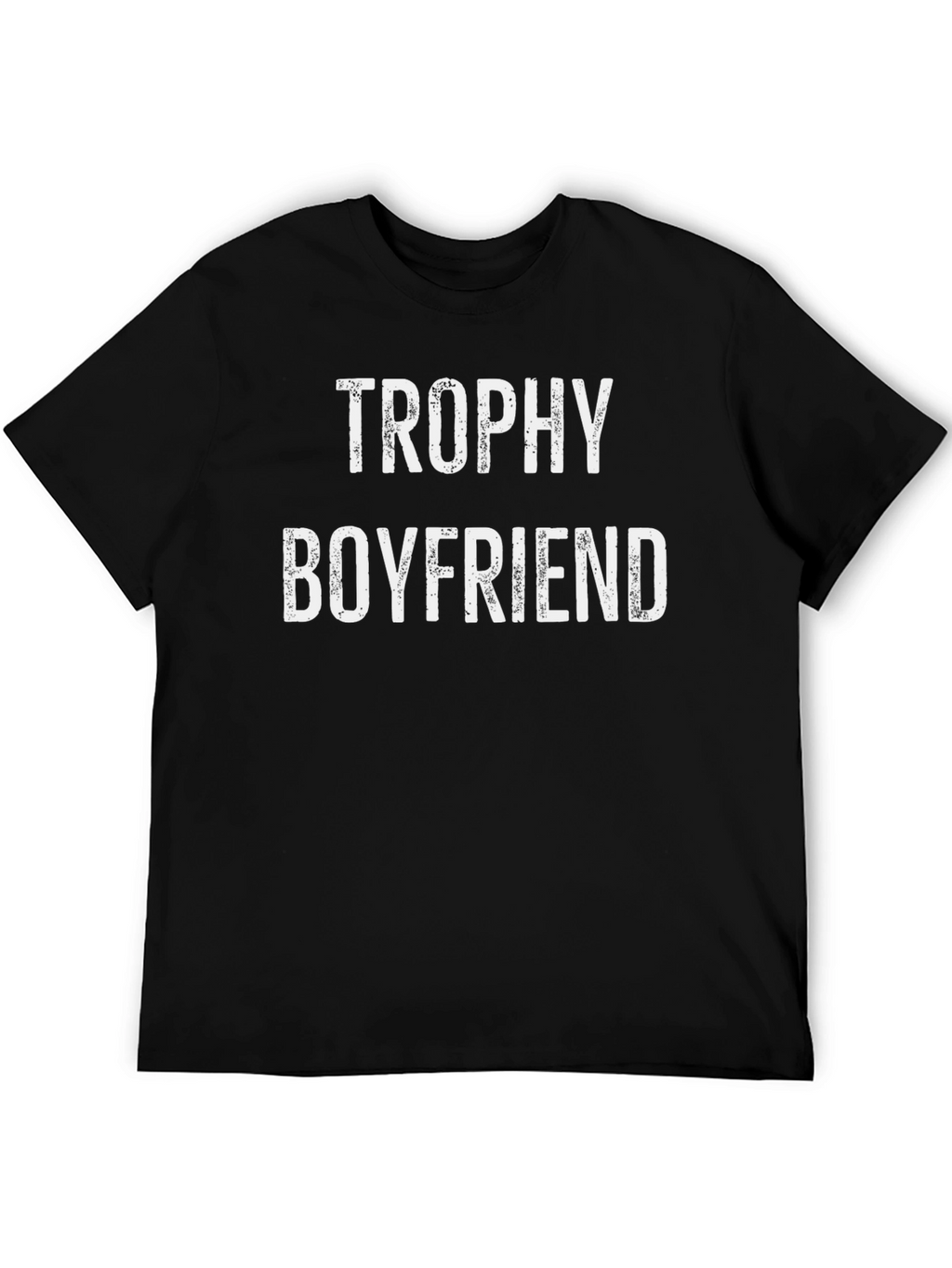 Trophy Boyfriend Graphic Tee - Novelty T-Shirt