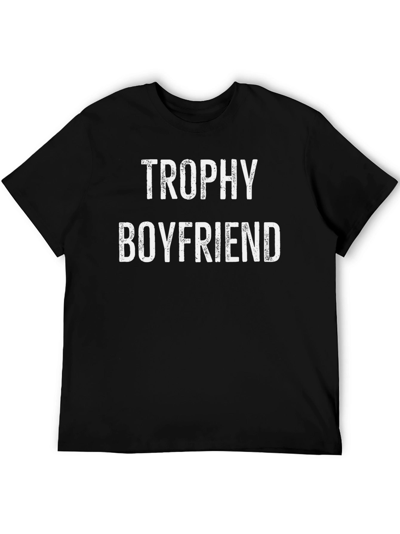 Trophy Boyfriend Graphic Tee - Novelty T-Shirt