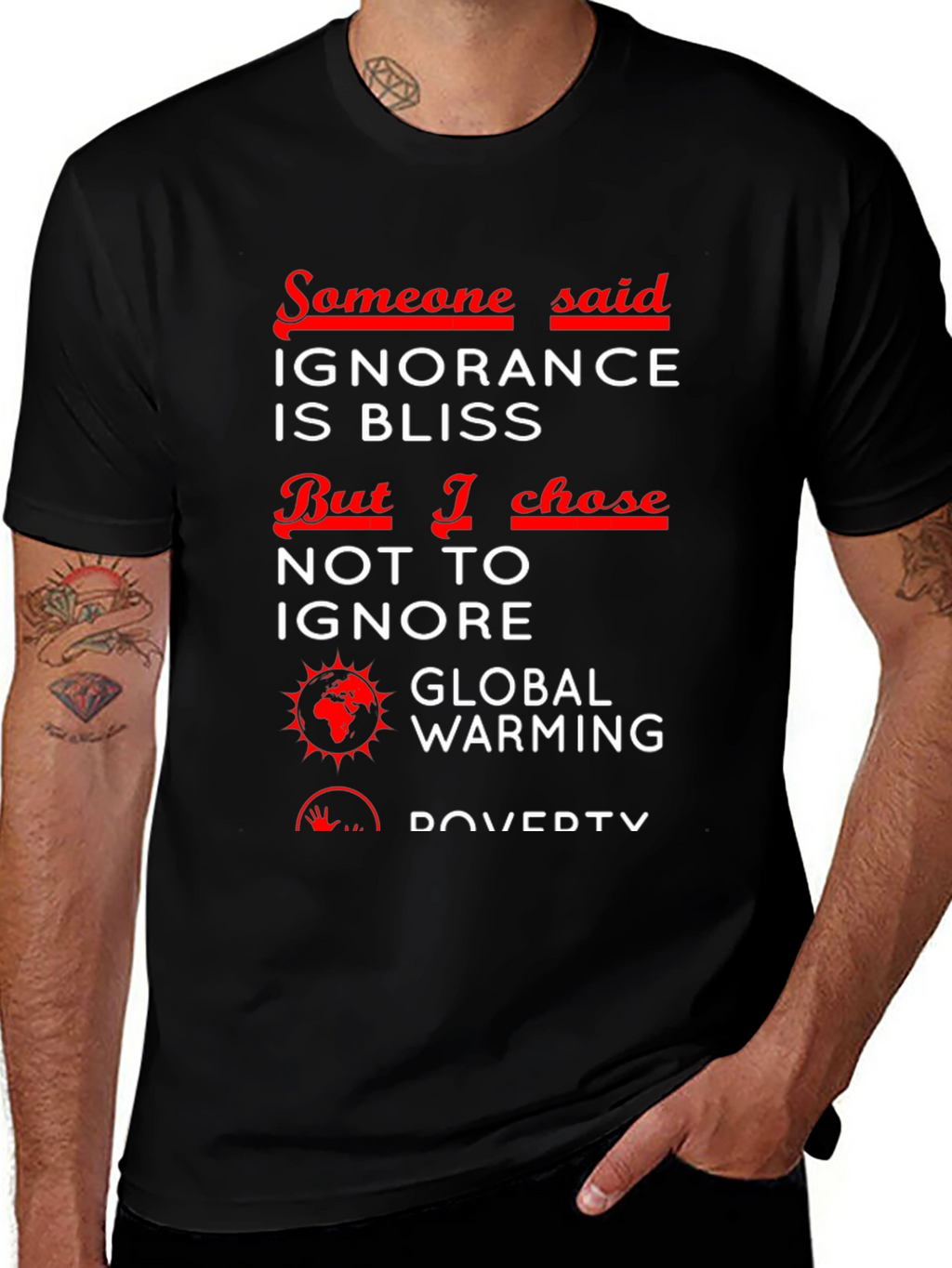 Ignorance is Bliss T-Shirt - Global Awareness