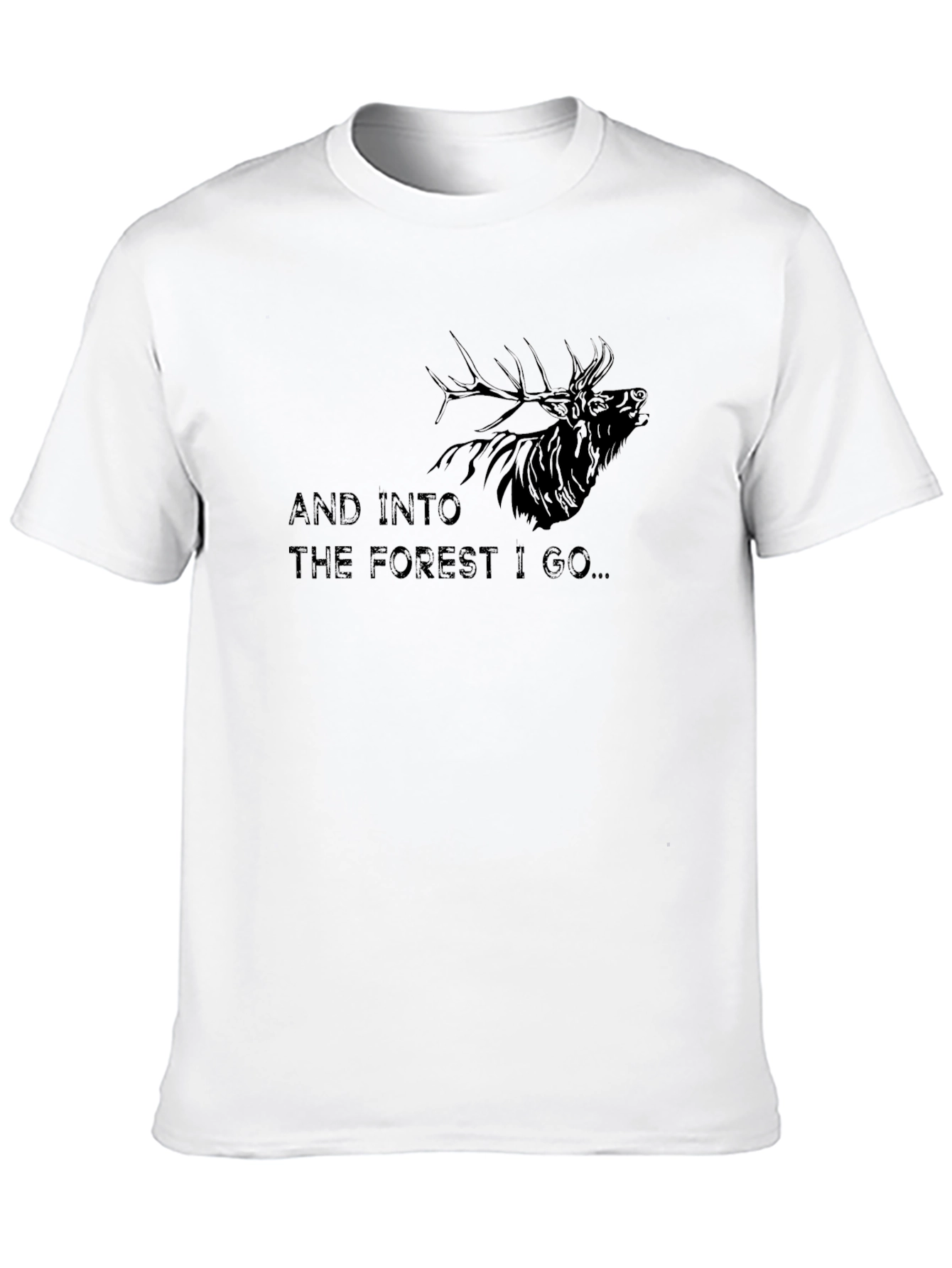 Into The Forest I Go T-Shirt Elk Graphic