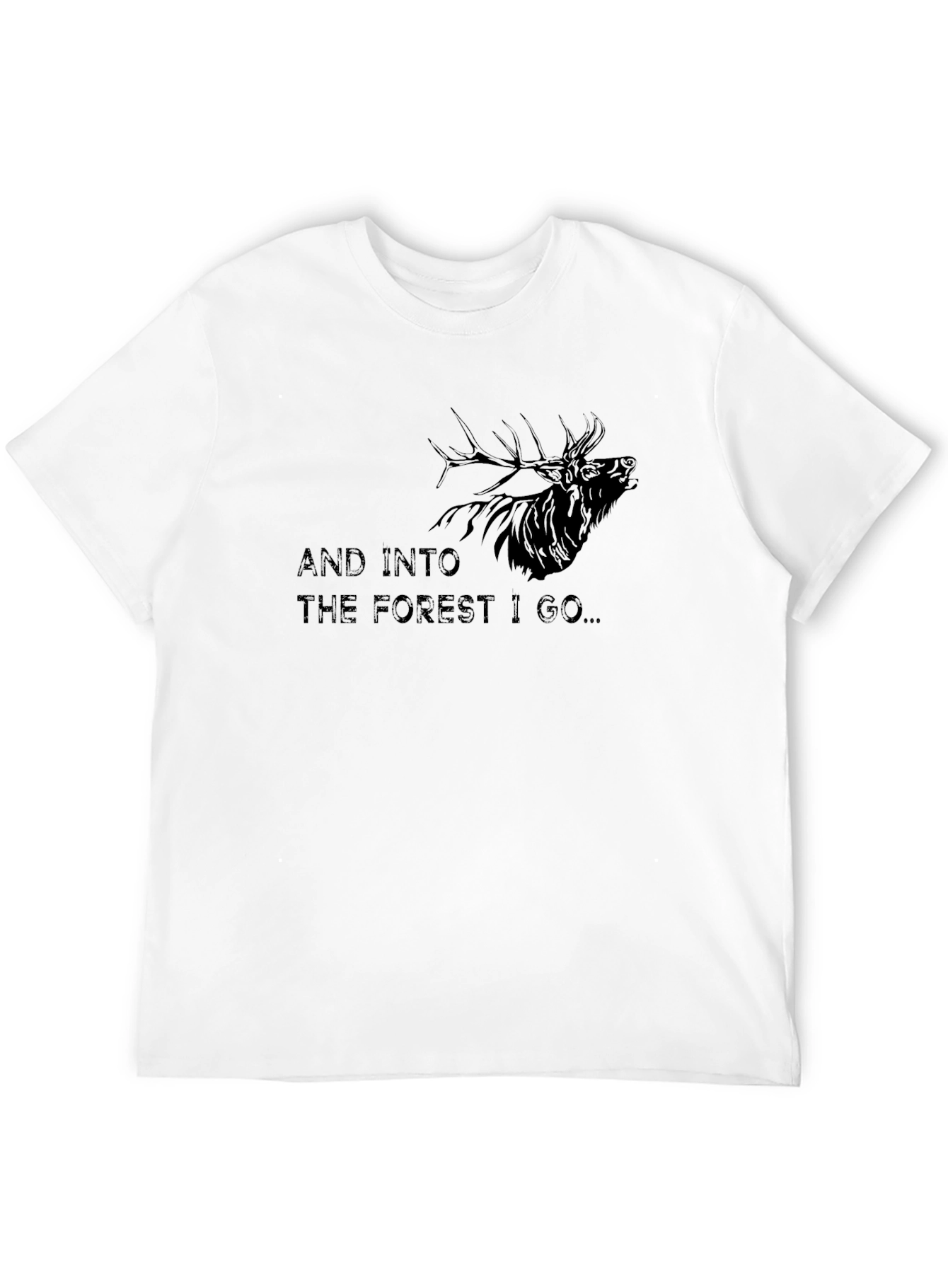 Into The Forest I Go T-Shirt Elk Graphic