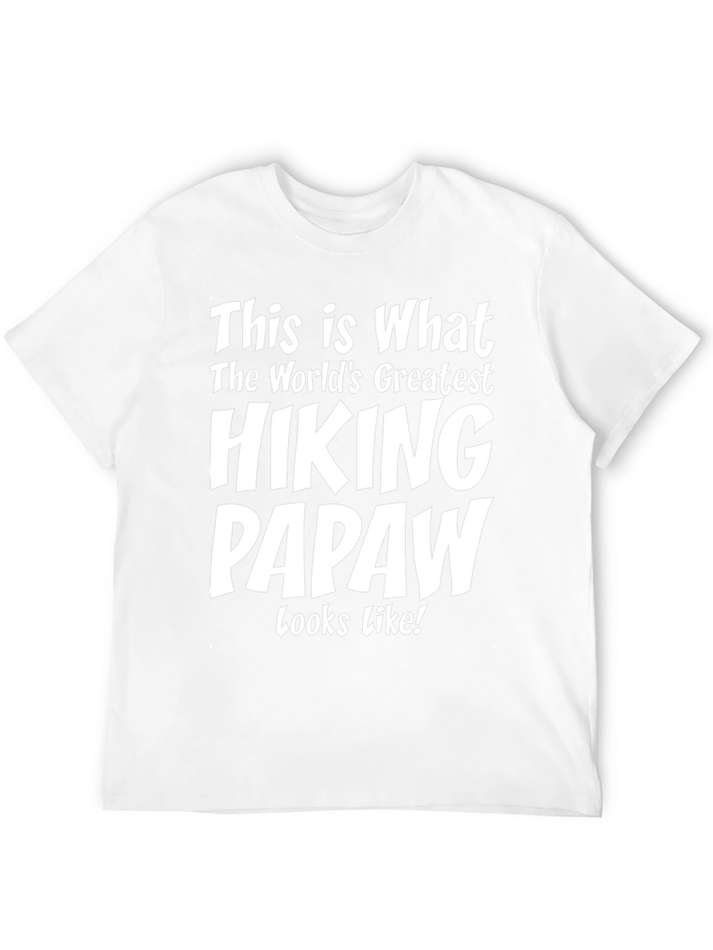 Hiking Papaw T-Shirt - Great Gift!