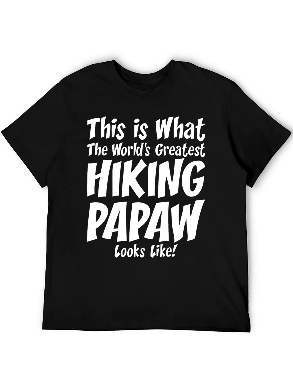 Hiking Papaw T-Shirt - Great Gift!