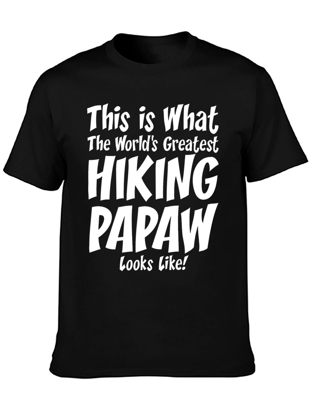 Hiking Papaw T-Shirt - Great Gift!