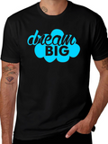 Dream Big Graphic Tee - Motivational Black T-Shirt