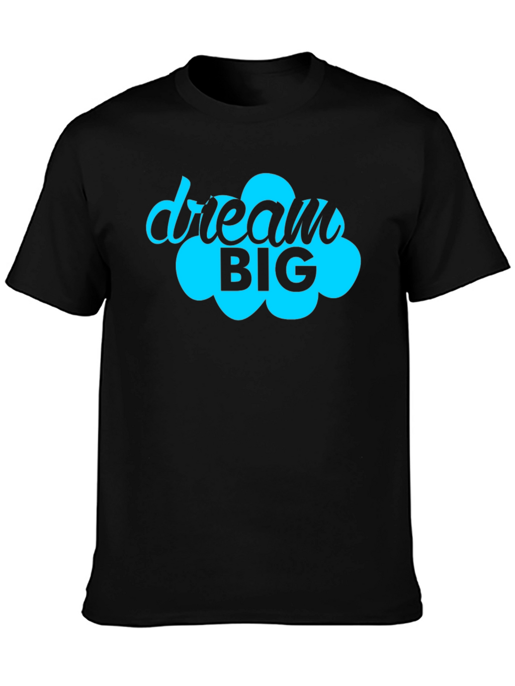 Dream Big Graphic Tee - Motivational Black T-Shirt