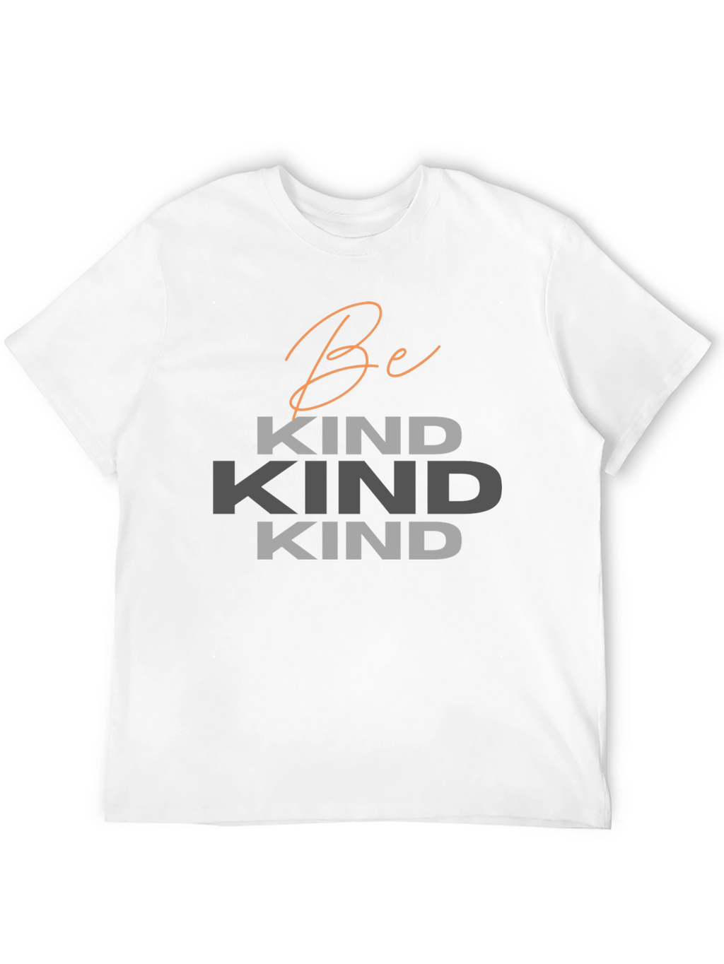 Be Kind T-Shirt - Positive Message Tee
