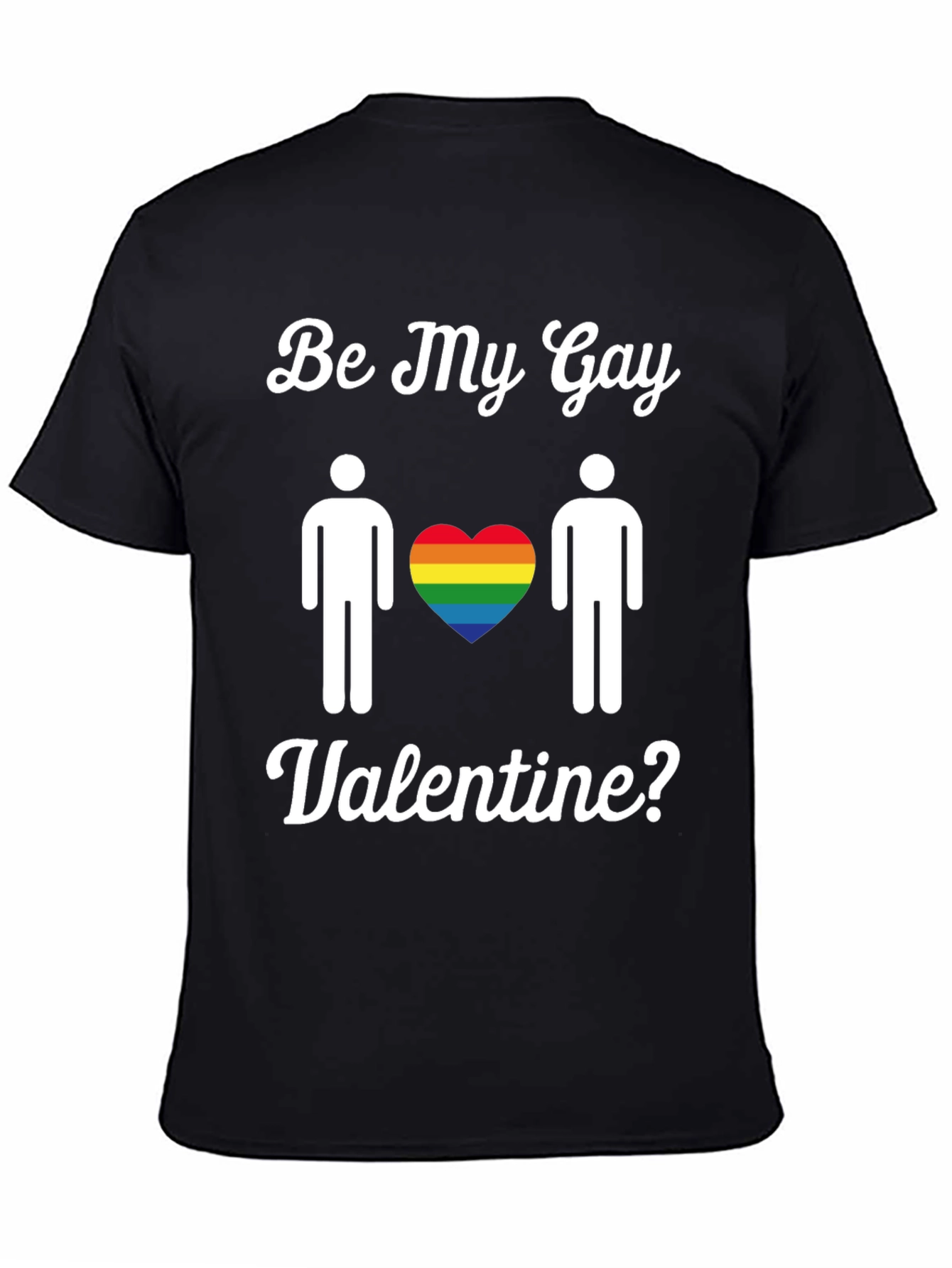 Be My Gay Valentine T-Shirt LGBTQ Pride Love Heart Tee