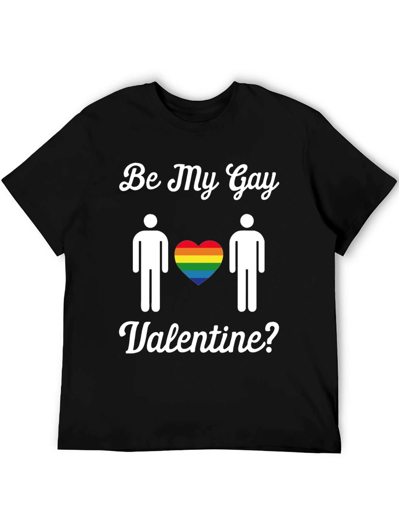 Be My Gay Valentine T-Shirt LGBTQ Pride Love Heart Tee