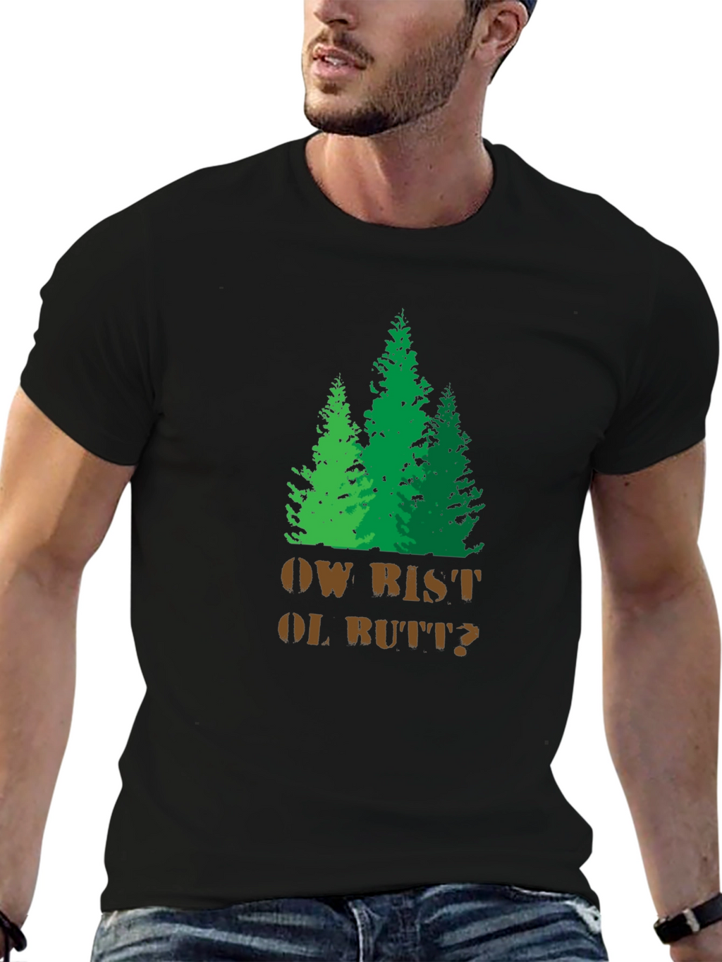 Funny Ow Bist Ol Butt? Forest Graphic T-Shirt