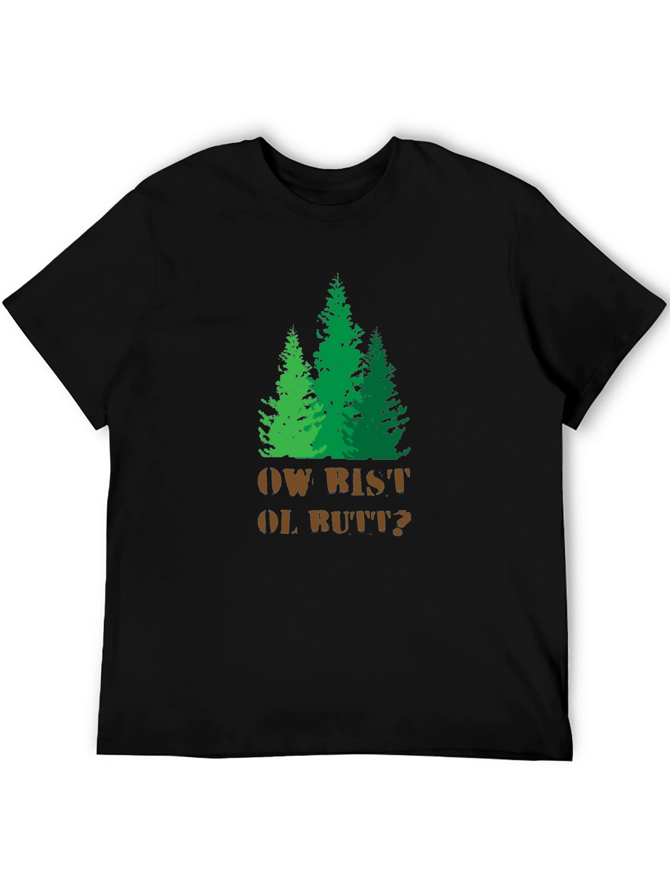 Funny Ow Bist Ol Butt? Forest Graphic T-Shirt