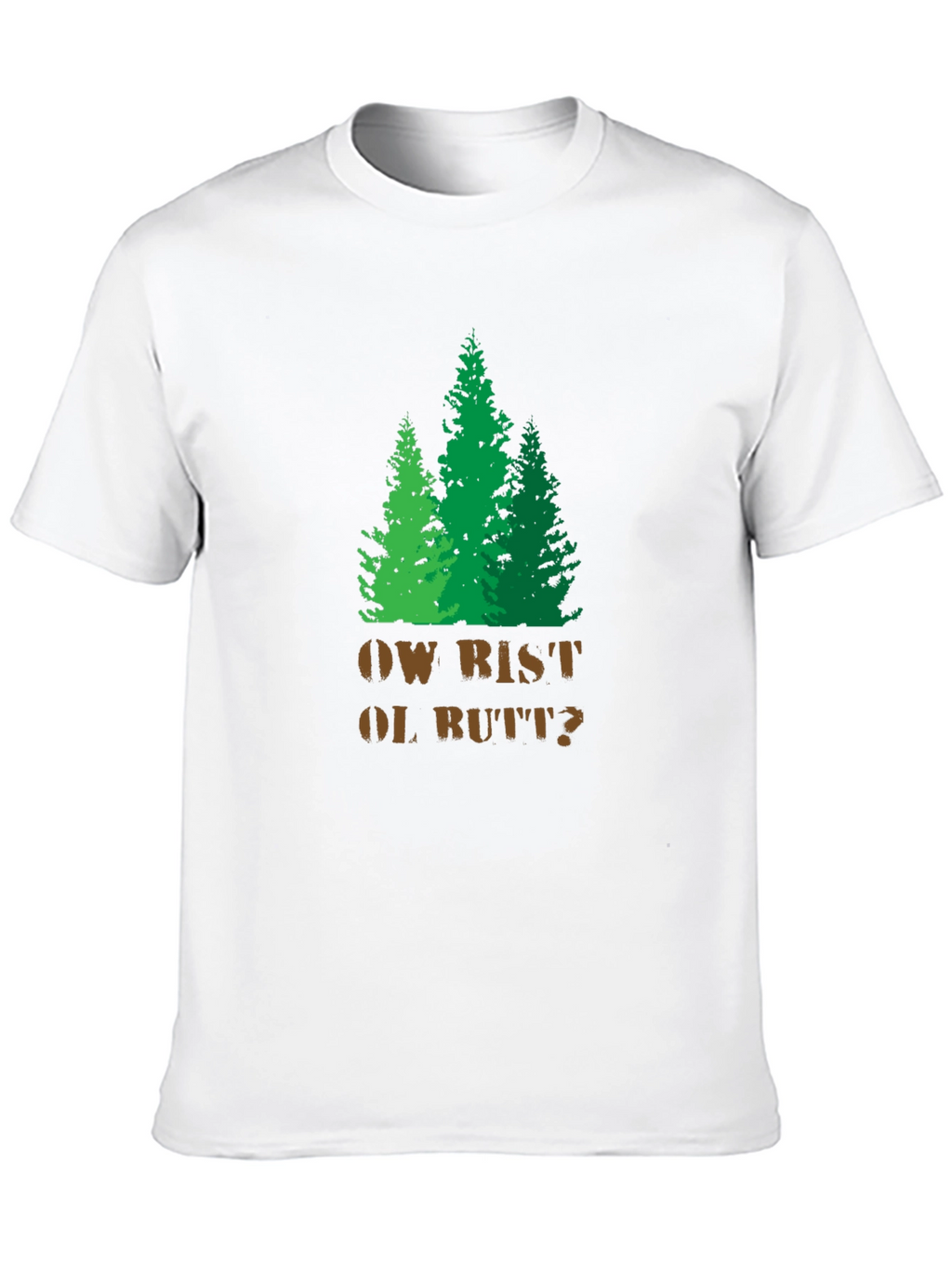 Funny Ow Bist Ol Butt? Forest Graphic T-Shirt