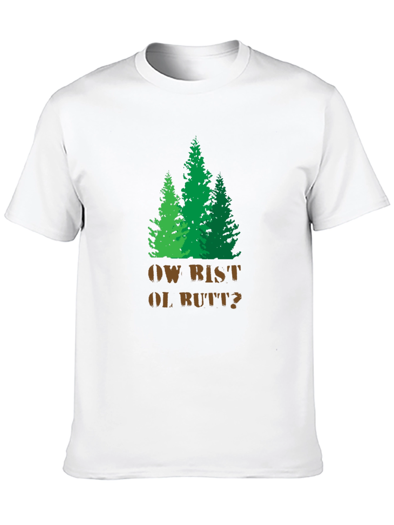 Funny Ow Bist Ol Butt? Forest Graphic T-Shirt