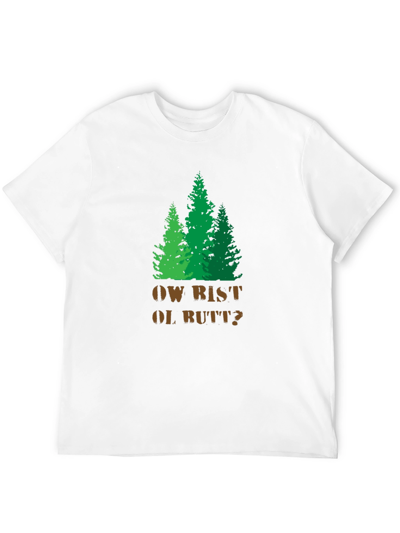 Funny Ow Bist Ol Butt? Forest Graphic T-Shirt