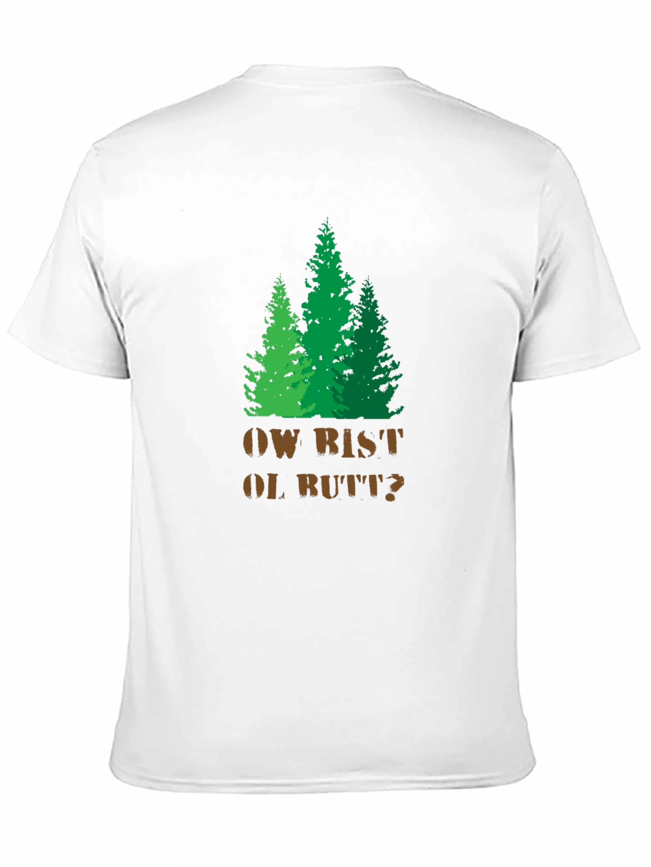 Funny Ow Bist Ol Butt? Forest Graphic T-Shirt
