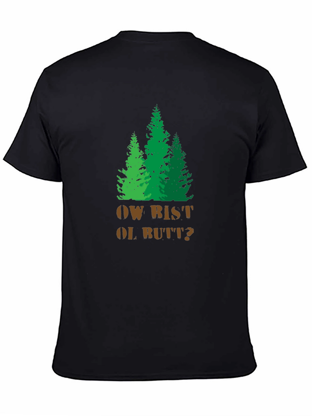 Funny Ow Bist Ol Butt? Forest Graphic T-Shirt