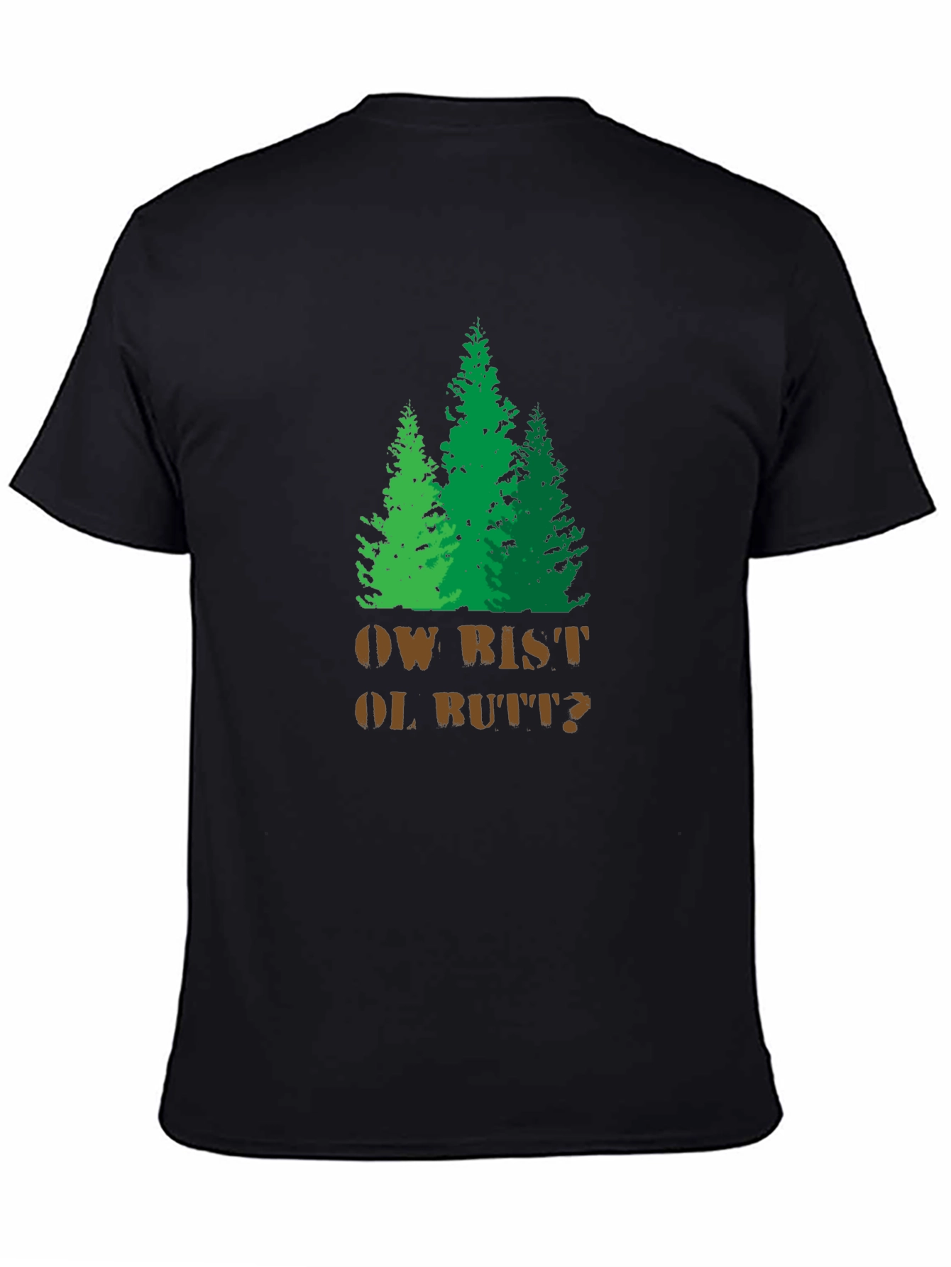 Funny Ow Bist Ol Butt? Forest Graphic T-Shirt