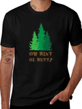 Funny Ow Bist Ol Butt? Forest Graphic T-Shirt