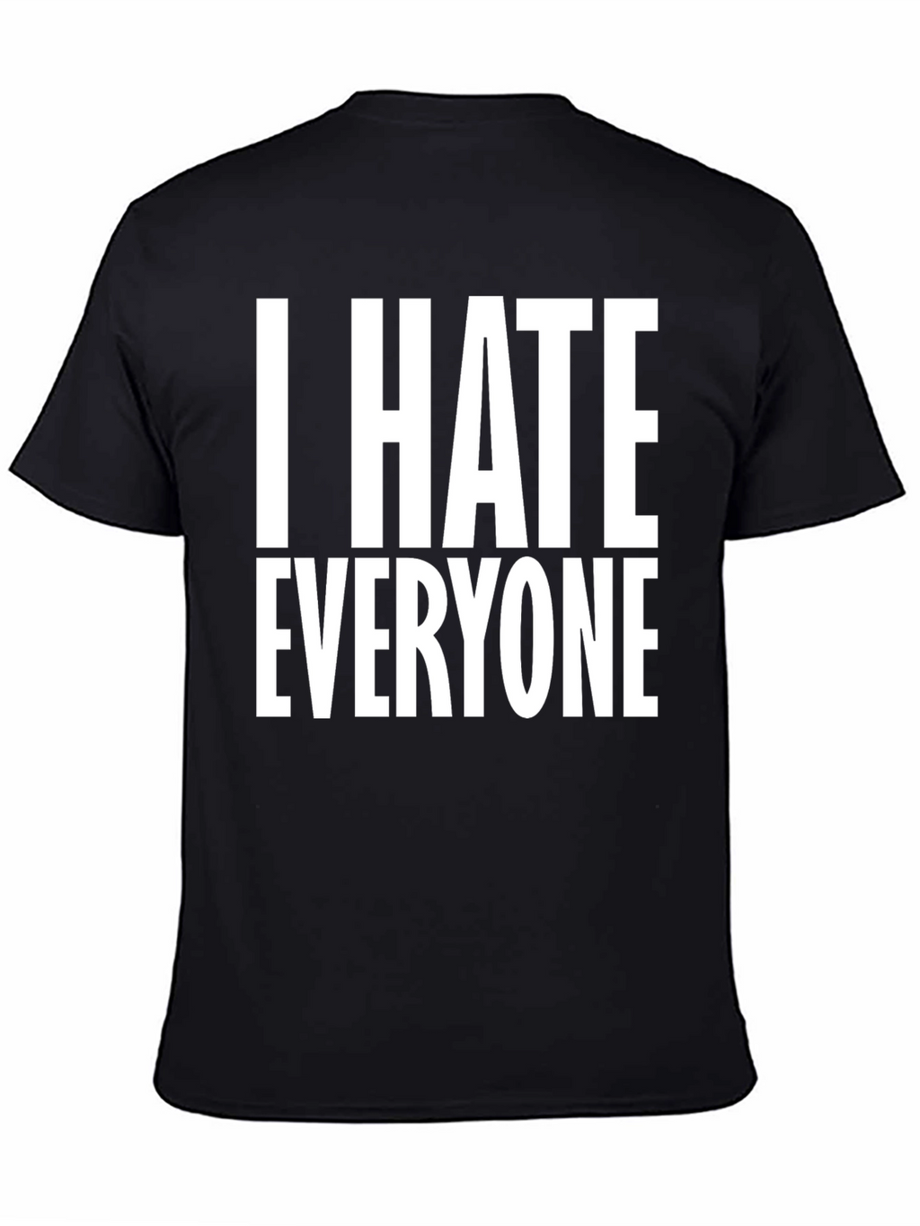 I Hate Everyone Black Graphic T-Shirt