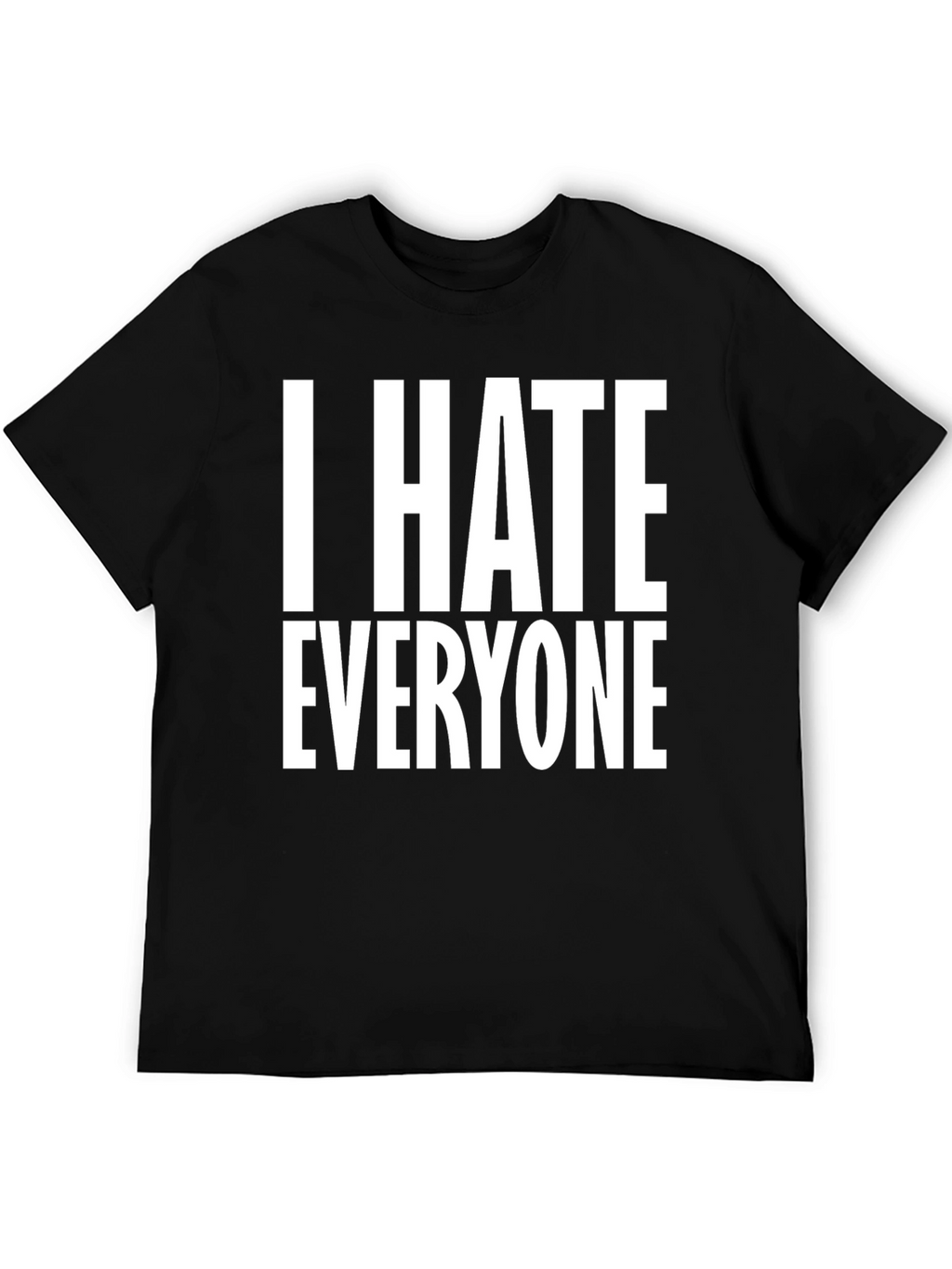 I Hate Everyone Black Graphic T-Shirt