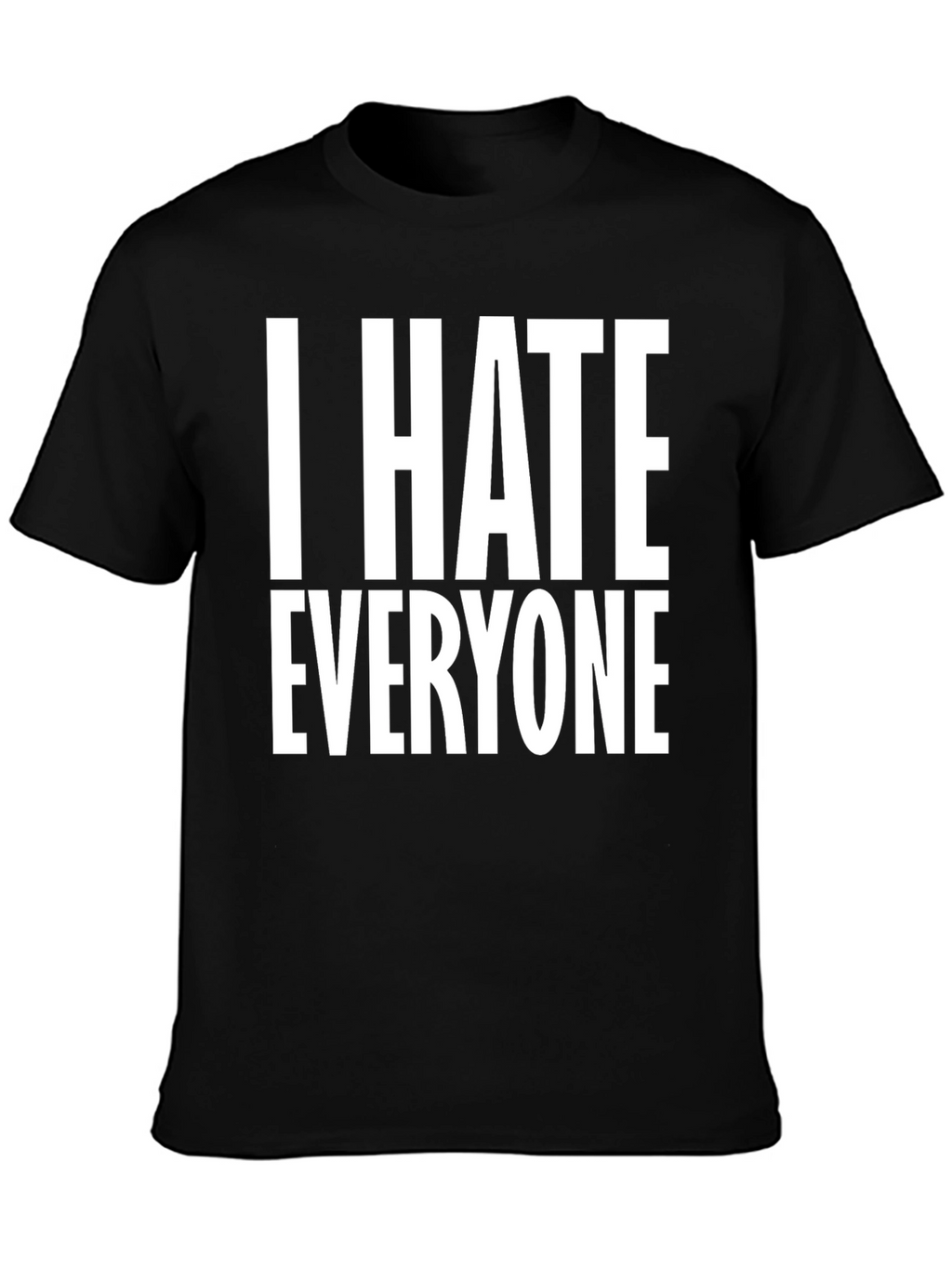I Hate Everyone Black Graphic T-Shirt