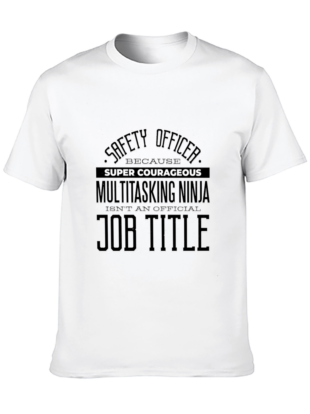 Safety Officer Super Courageous T-Shirt