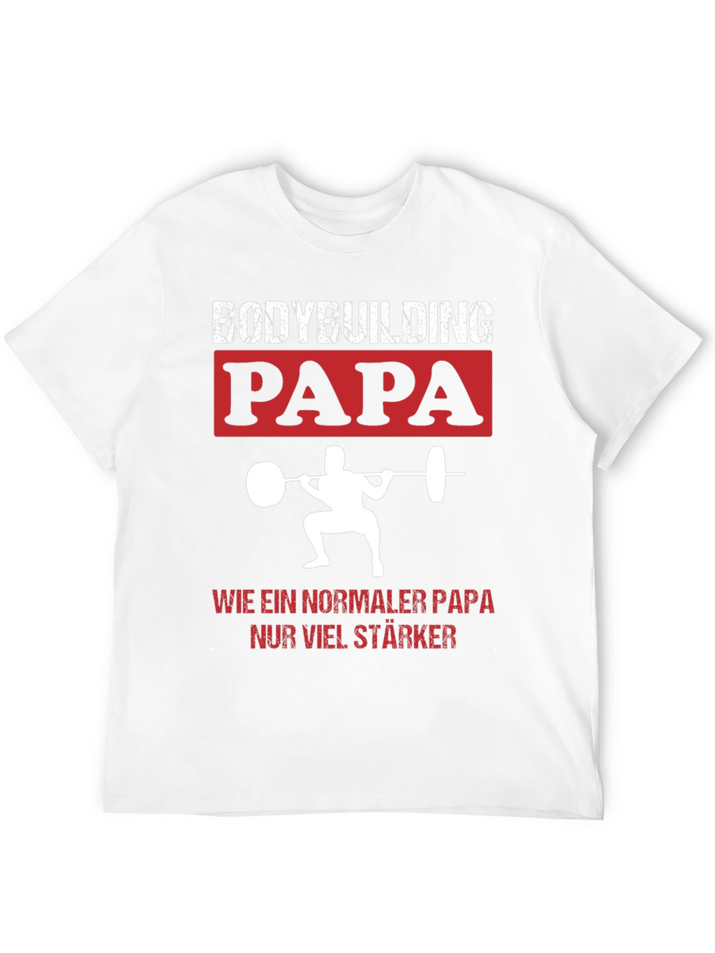 Bodybuilding Papa T-Shirt - Strong Dad Gym Tee