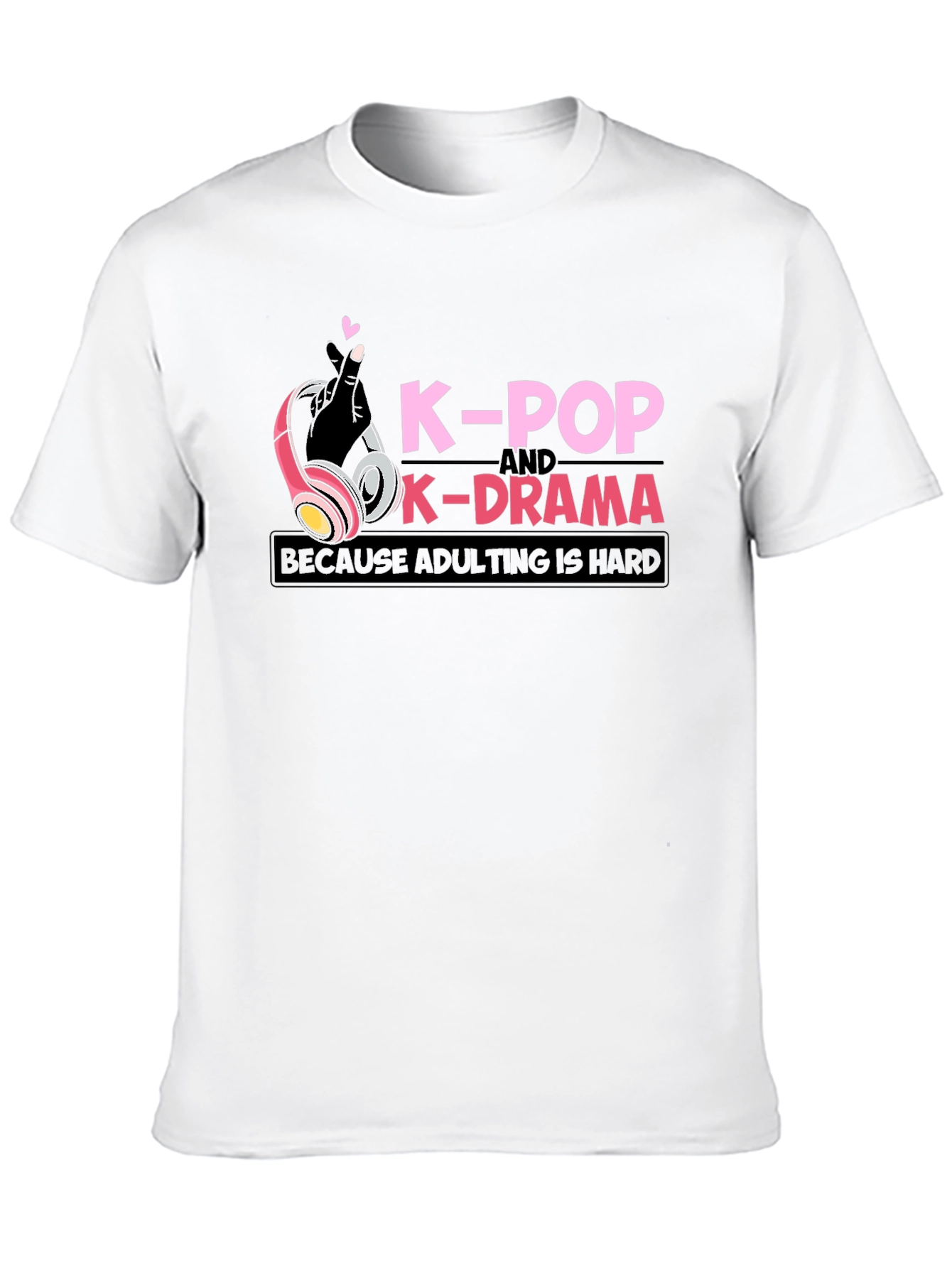K-Pop & K-Drama Adulting is Hard Graphic Tee