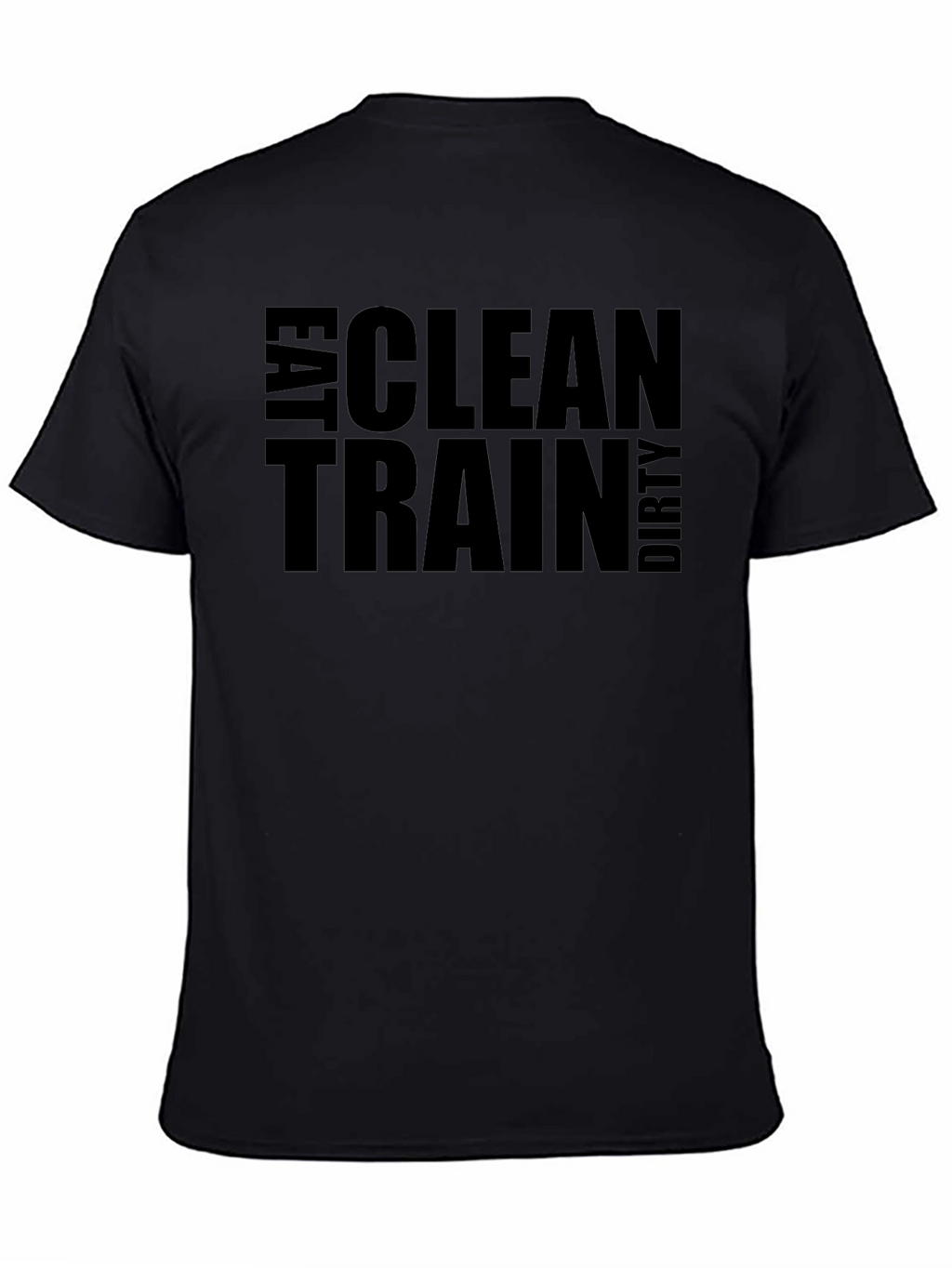 Eat Clean Train Dirty Graphic T-Shirt