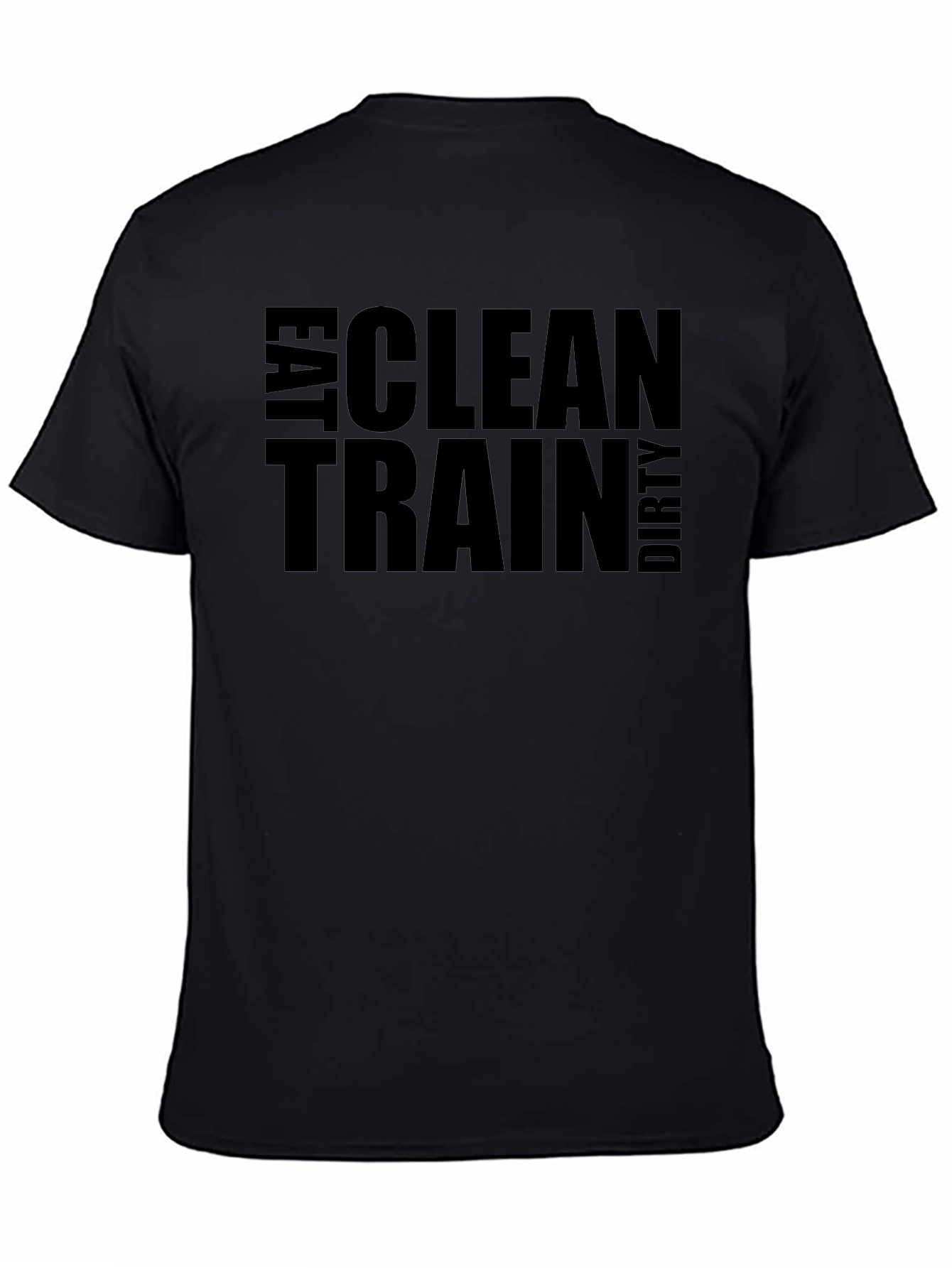 Eat Clean Train Dirty Graphic T-Shirt