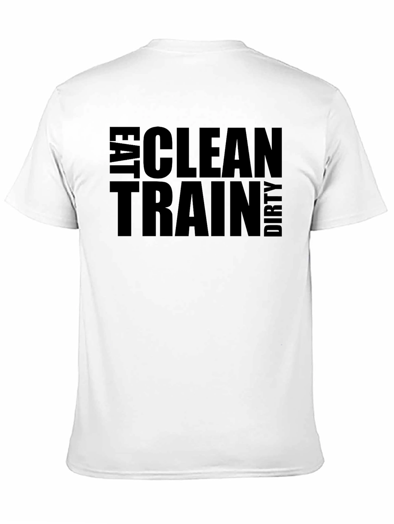 Eat Clean Train Dirty Graphic T-Shirt