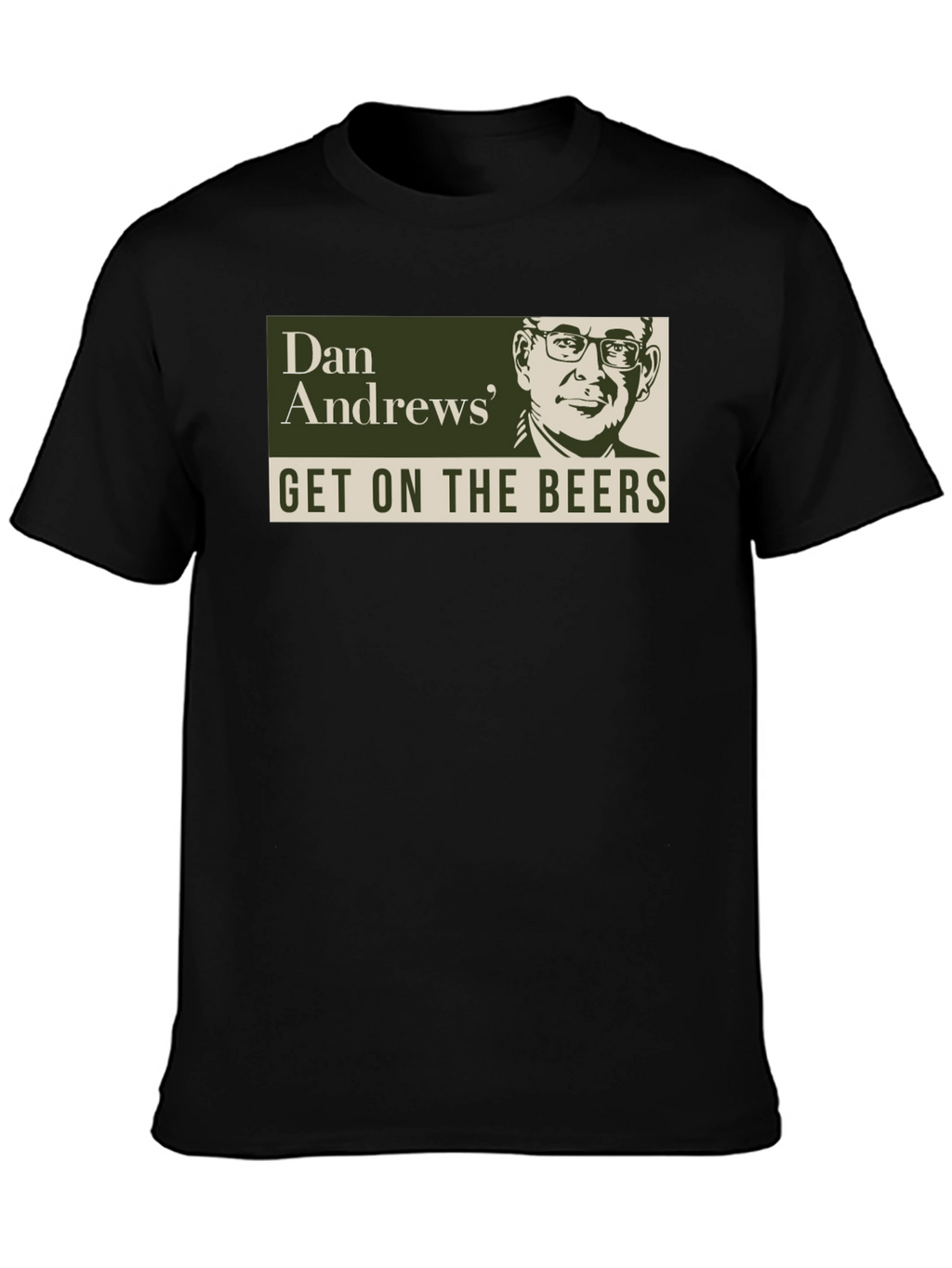Dan Andrews Get On The Beers Graphic T-Shirt
