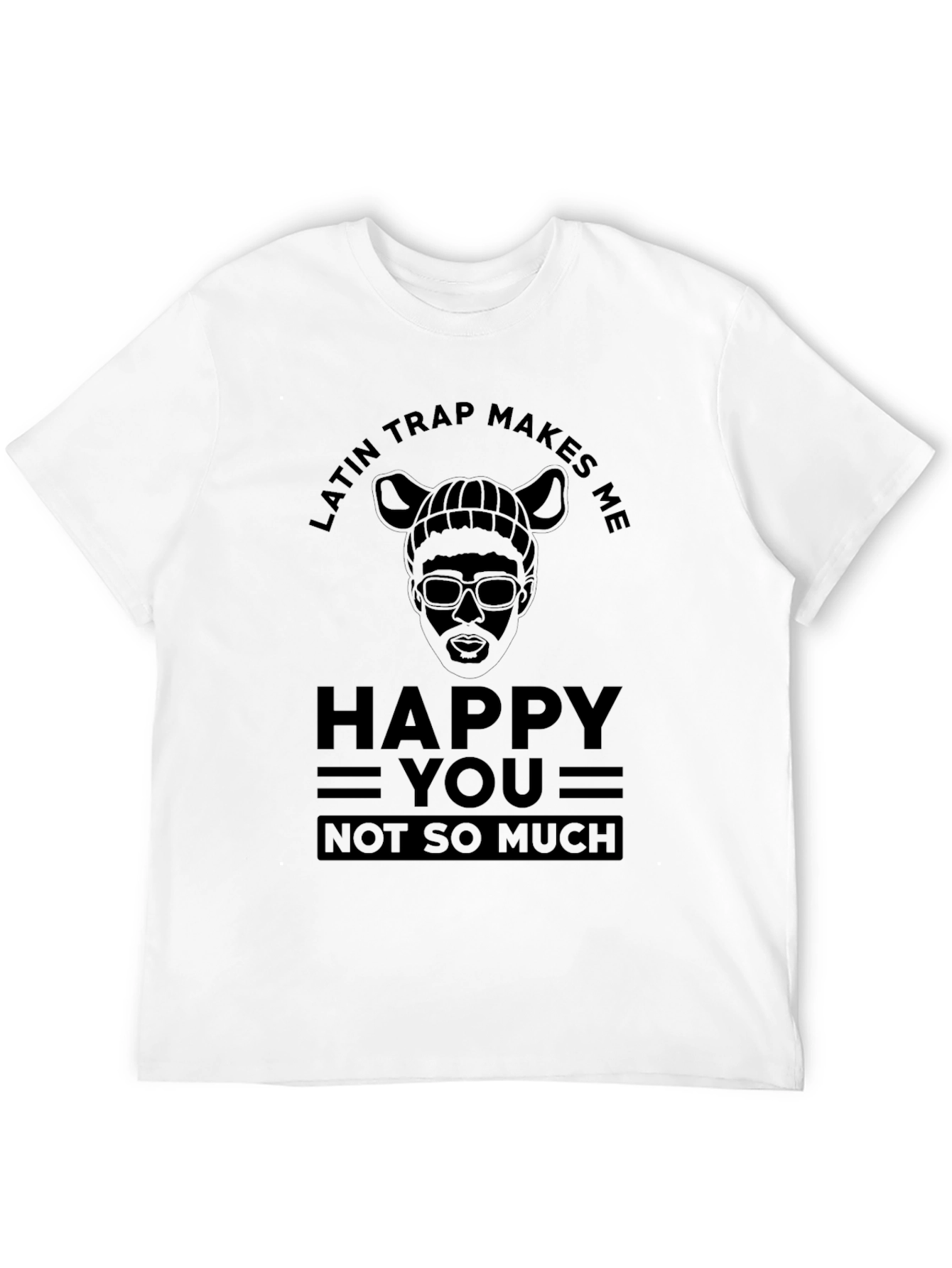 Latin Trap Makes Me Happy T-Shirt