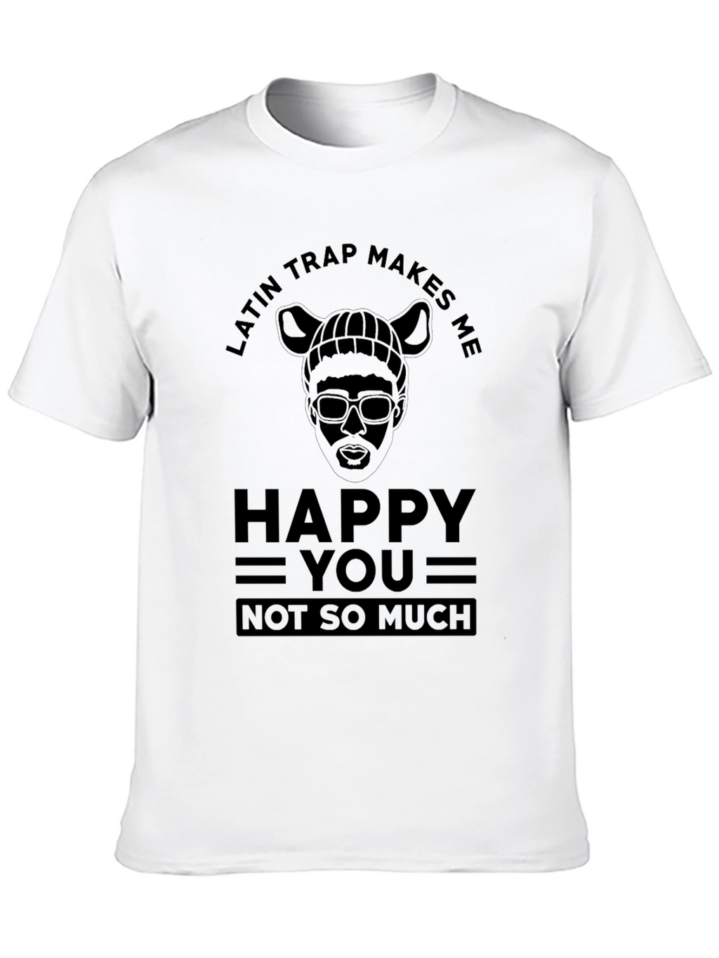 Latin Trap Makes Me Happy T-Shirt