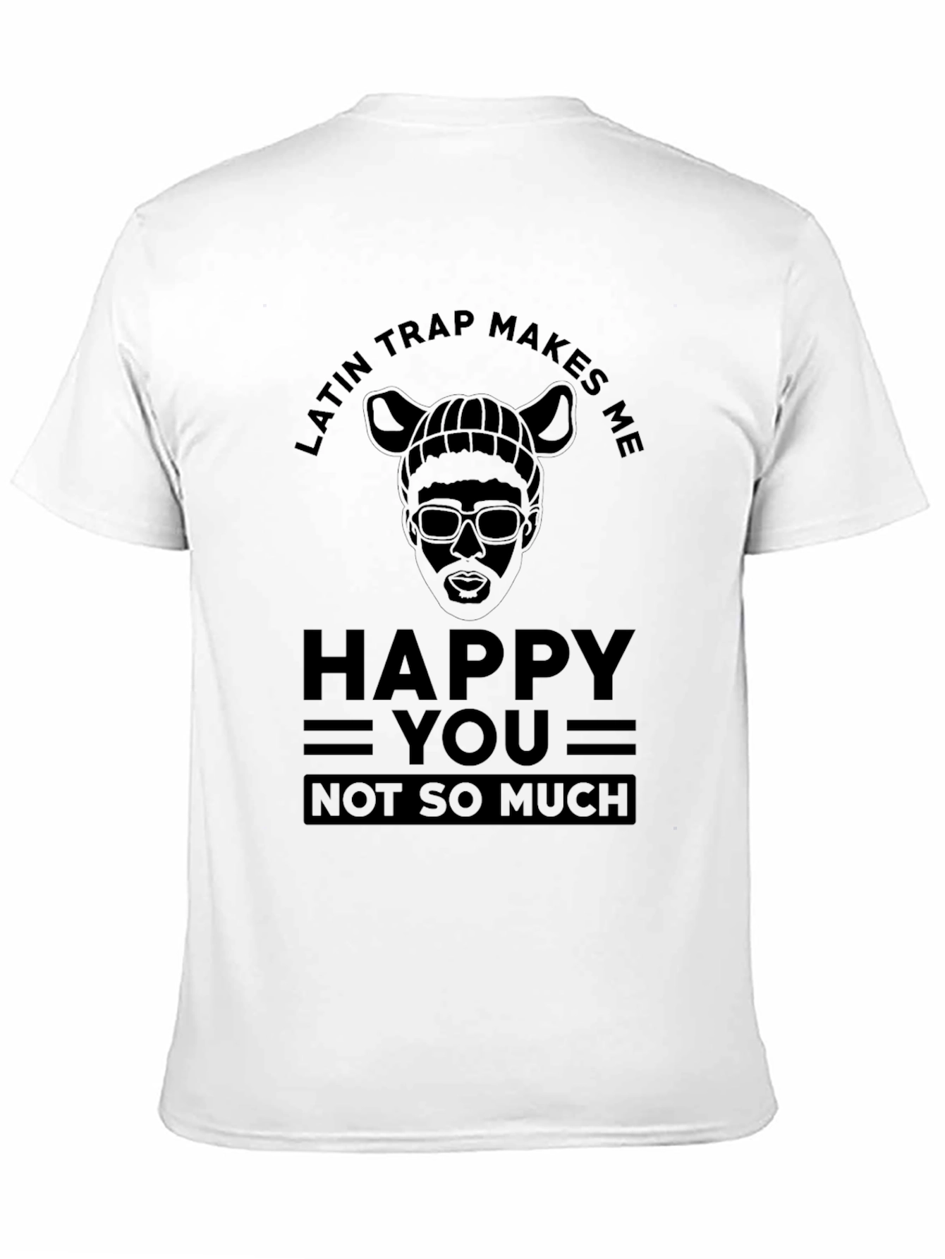 Latin Trap Makes Me Happy T-Shirt