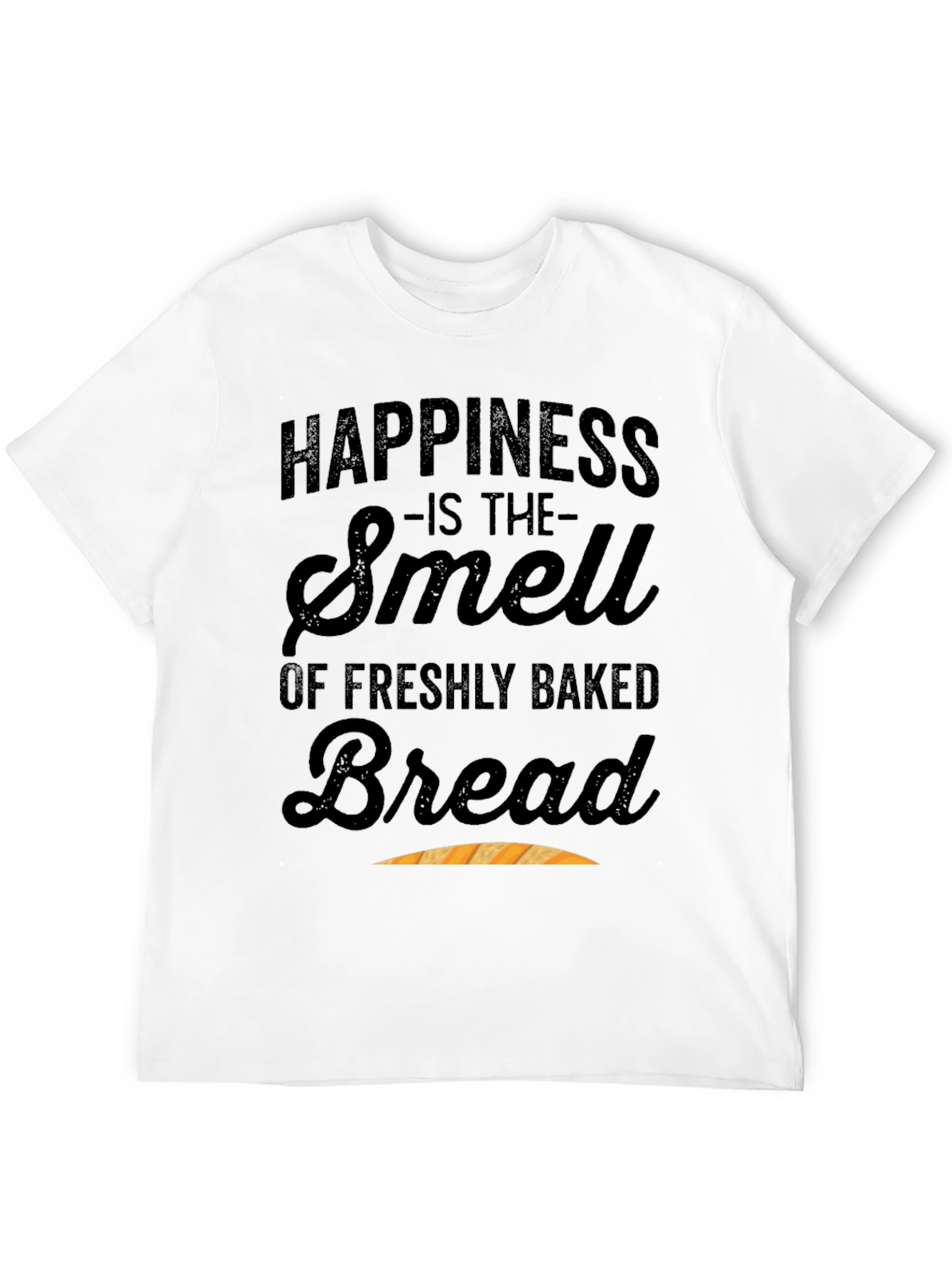 Happiness Is Fresh Bread T-Shirt